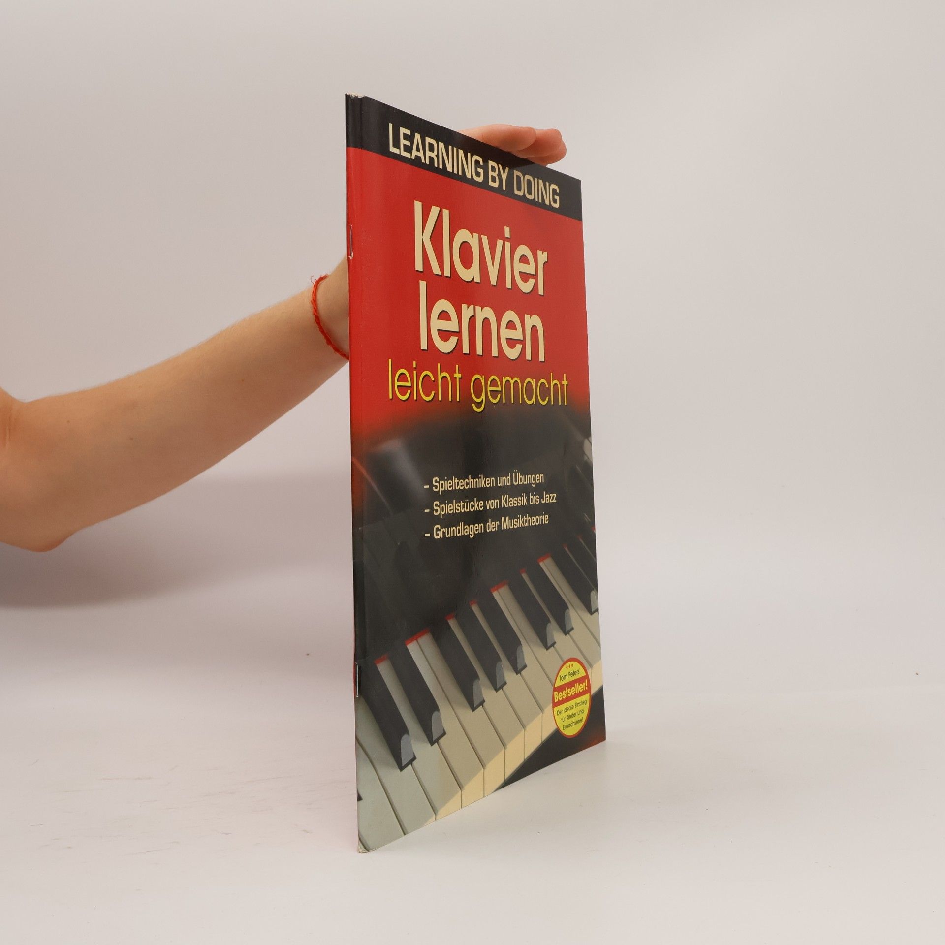 Klavier lernen leicht gemacht. Spieltechniken und Übungen. Spielstücke von Klassik bis Jazz. Grundlagen der Musiktheorie