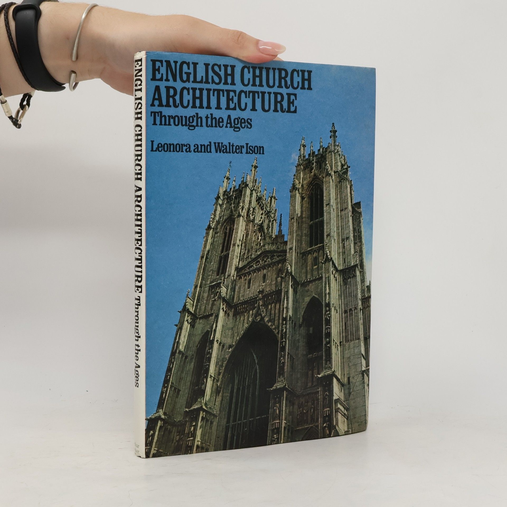 Walter Ison English Church Architecture Through the Ages