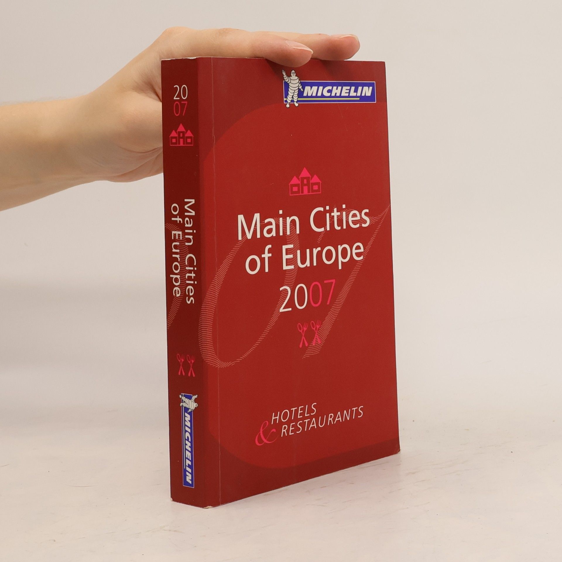 Michelin Travel Publications Staff Michelin Guide 2007 Main Cities of Europe