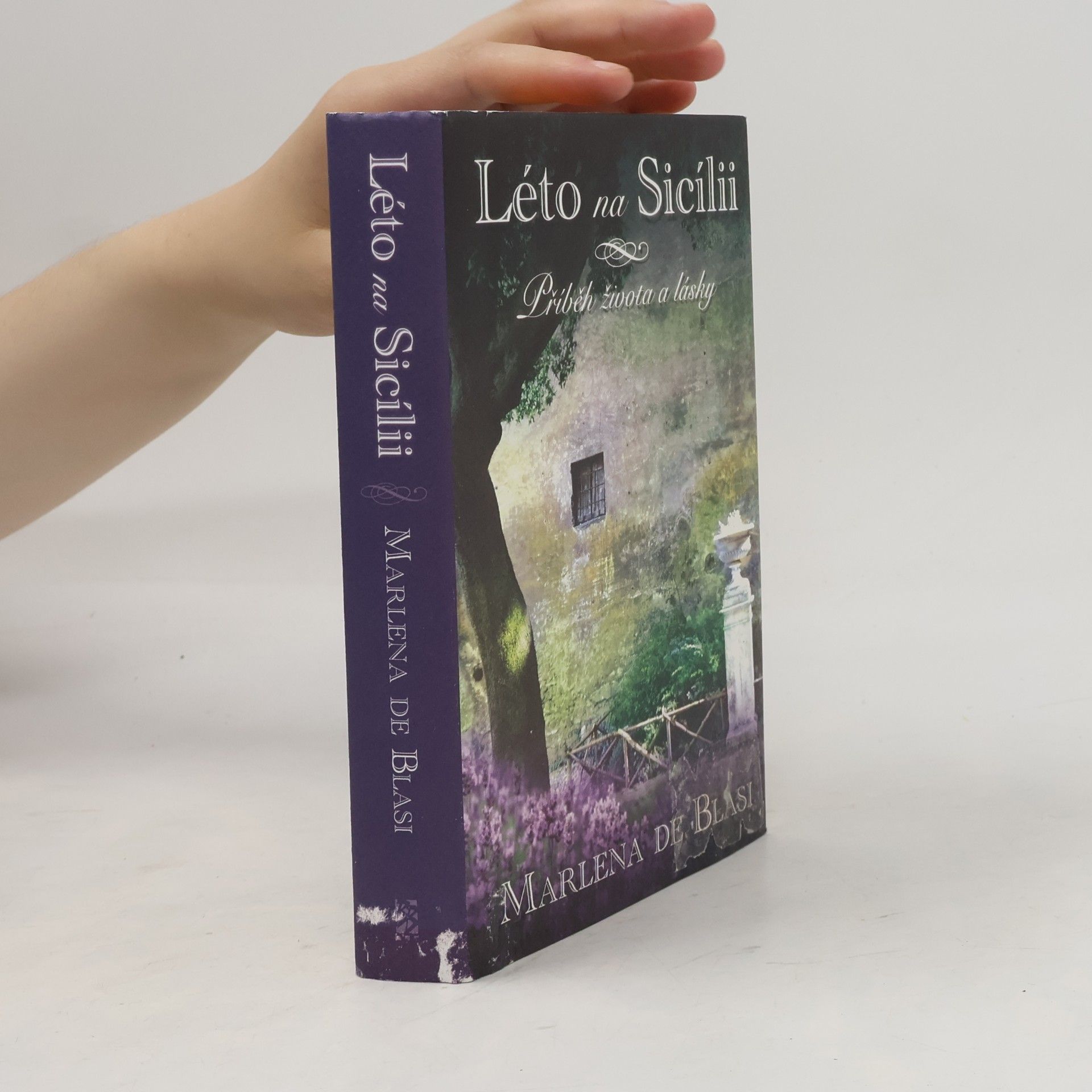Marlena de Blasi Léto na Sicílii. Příběh života a lásky