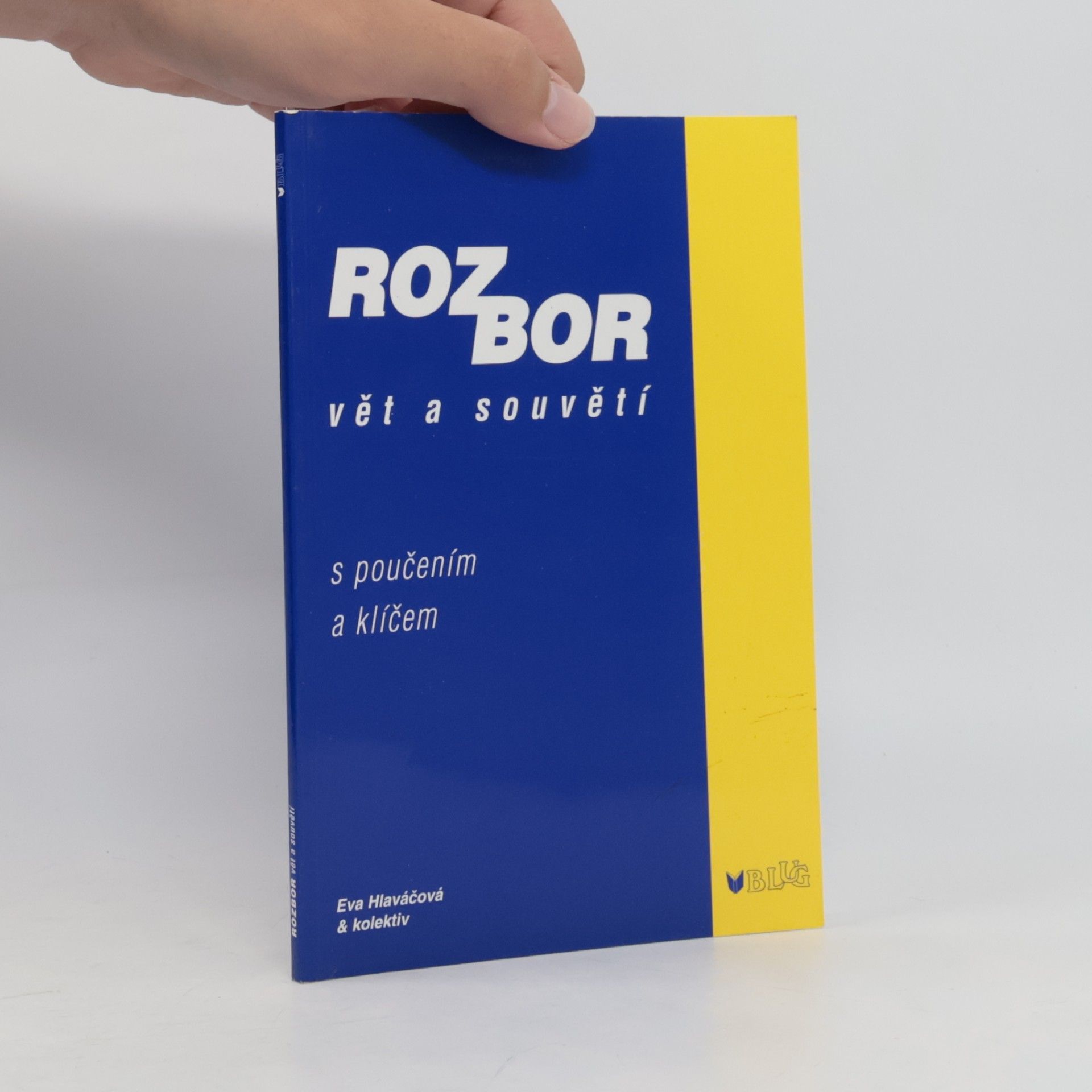 Eva Hlaváčová Rozbor vět a souvětí : s poučením a klíčem