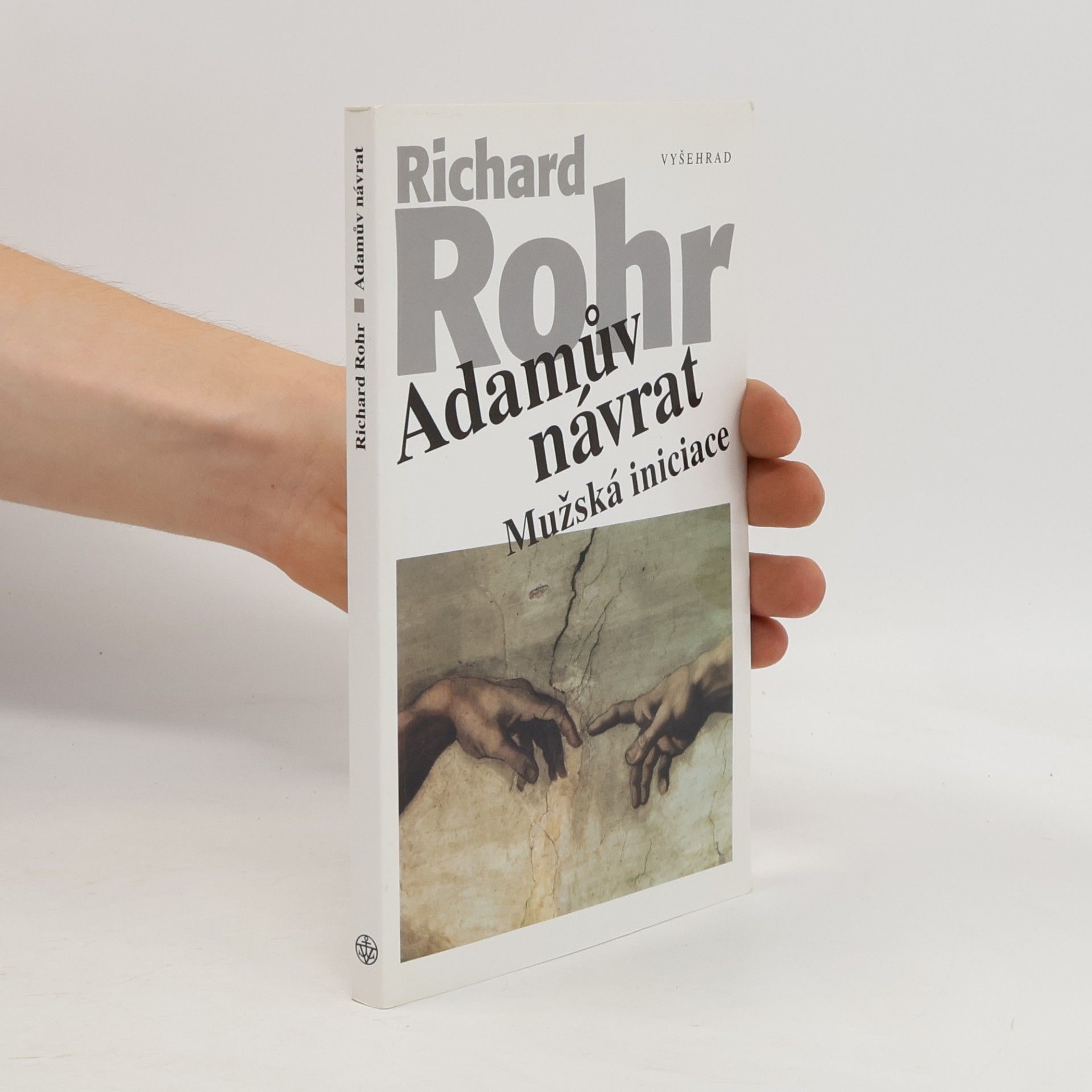 Richard Rohr Adamův návrat: Mužská iniciace