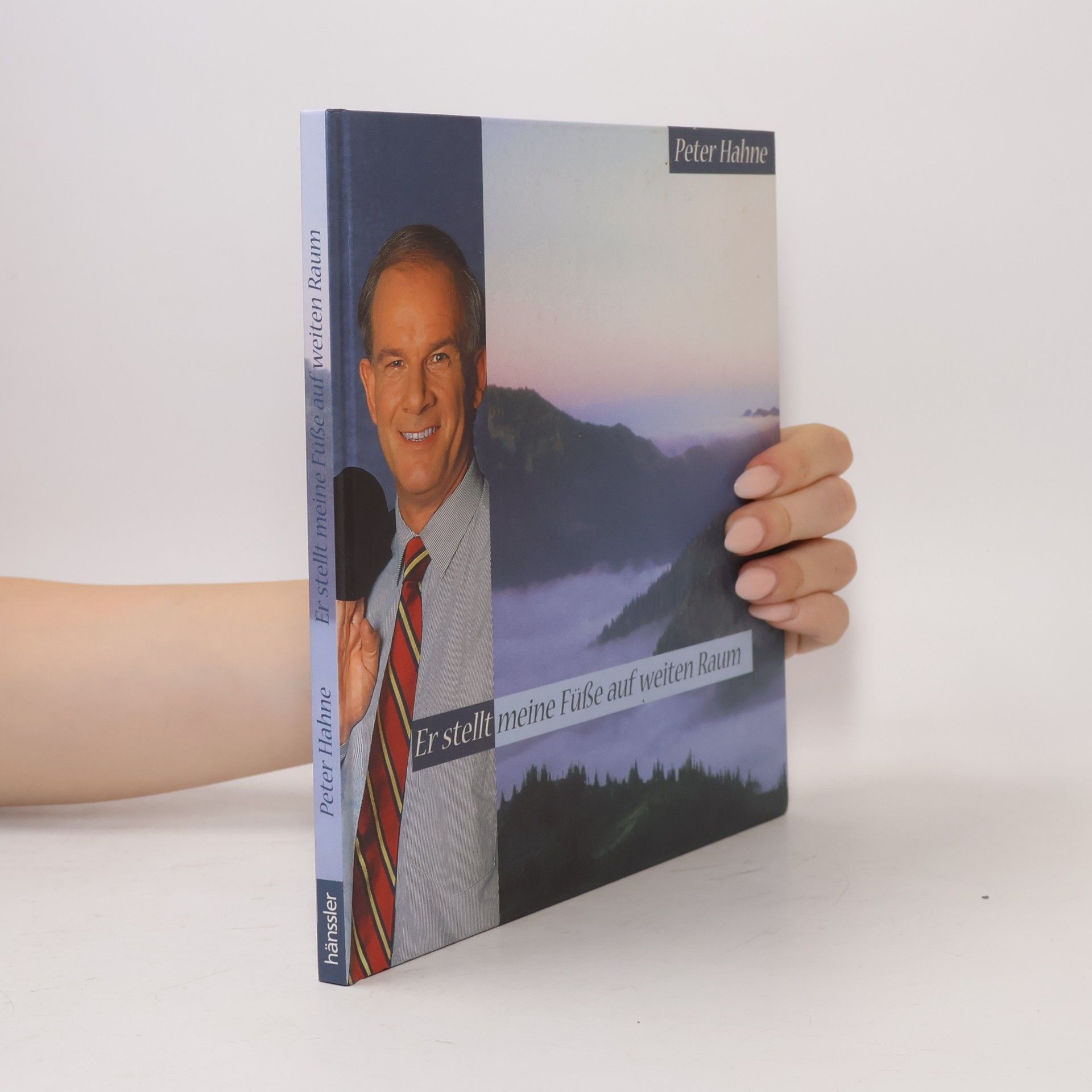 Peter Hahne Er stellt meine Füsse auf weiten Raum
