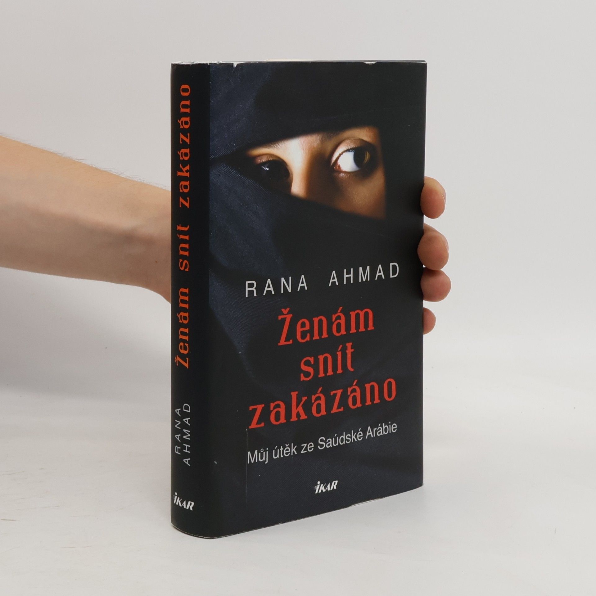 Rana Ahmad Ženám snít zakázáno