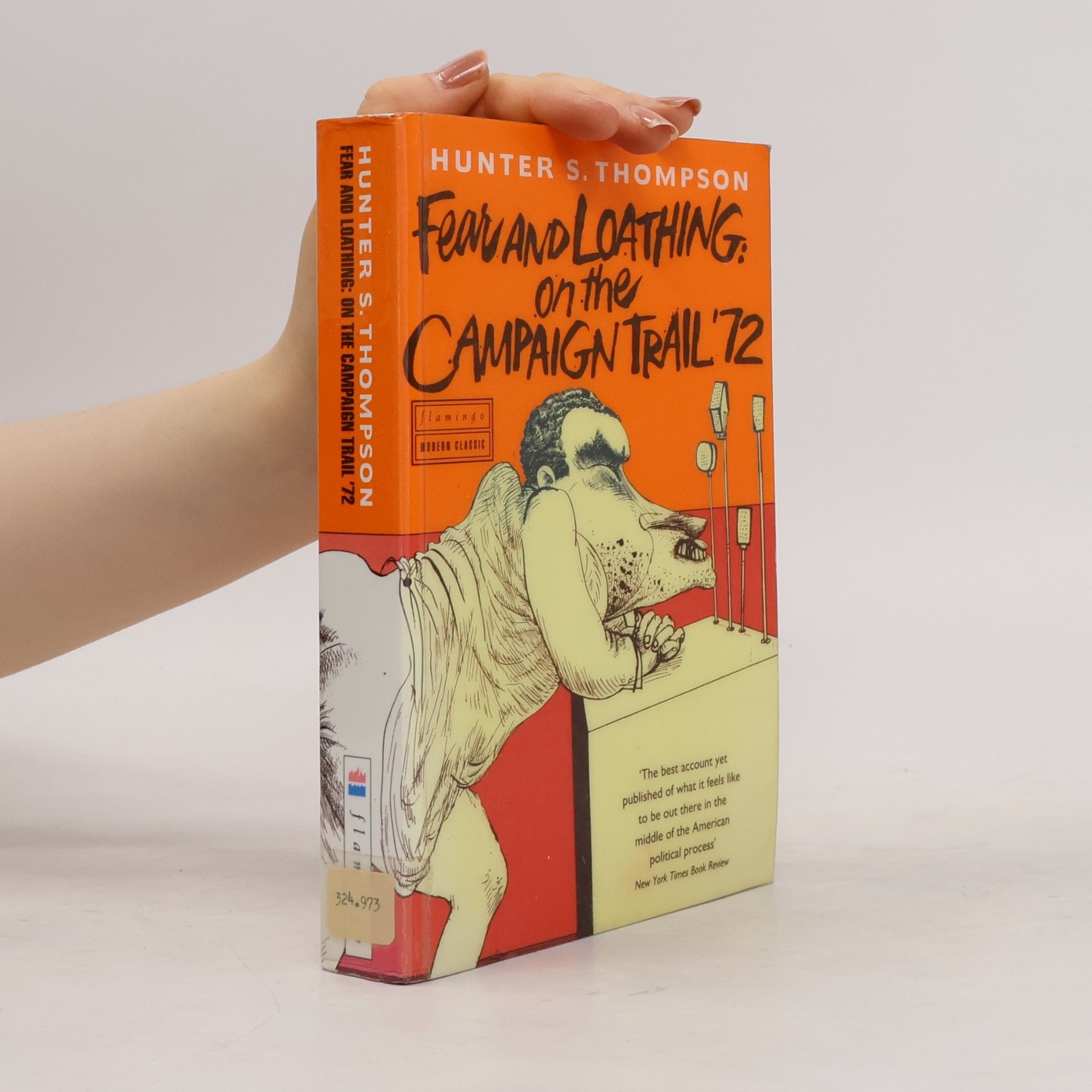Hunter S. Thompson Fear and Loathing on the Campaign Trail '72