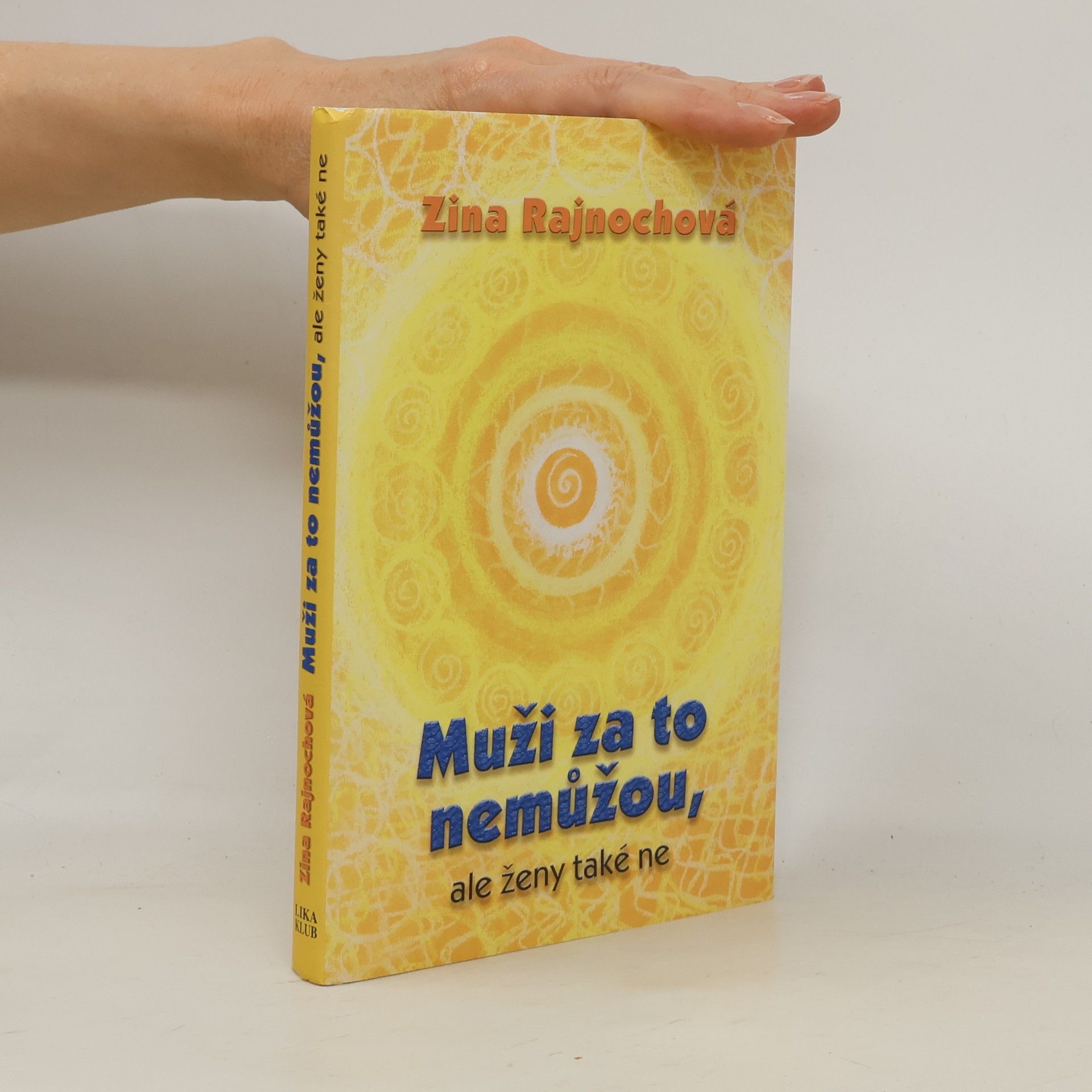 Zina Rajnochová Muži za to nemůžou, ale ženy také ne