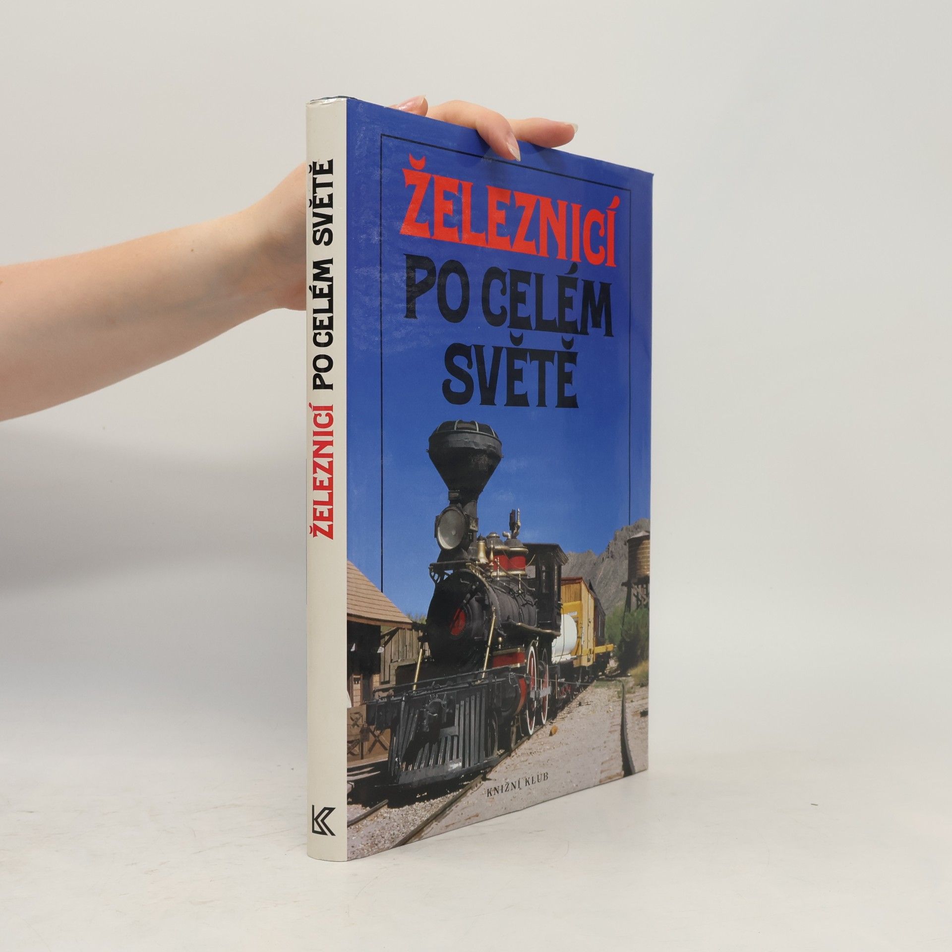 Pavel Vereš Železnicí po celém světě