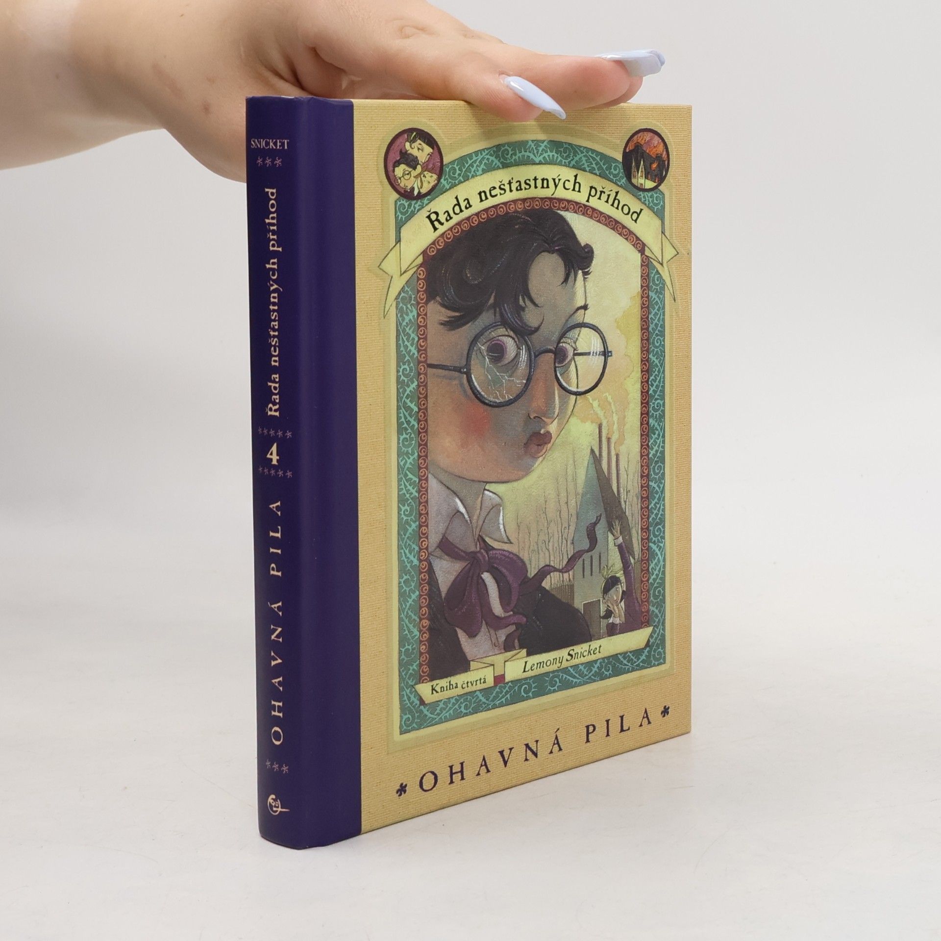Lemony Snicket Řada nešťastných příhod. Kniha čtvrtá. Ohavná pila