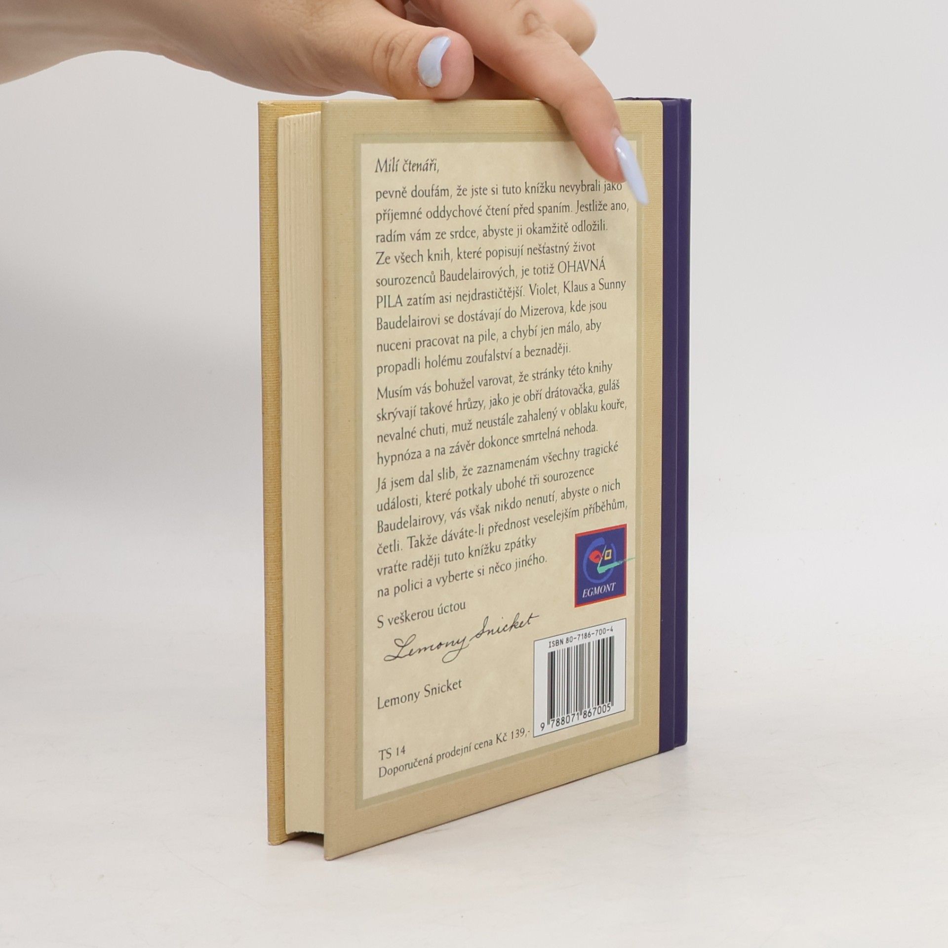 Lemony Snicket Řada nešťastných příhod. Kniha čtvrtá. Ohavná pila