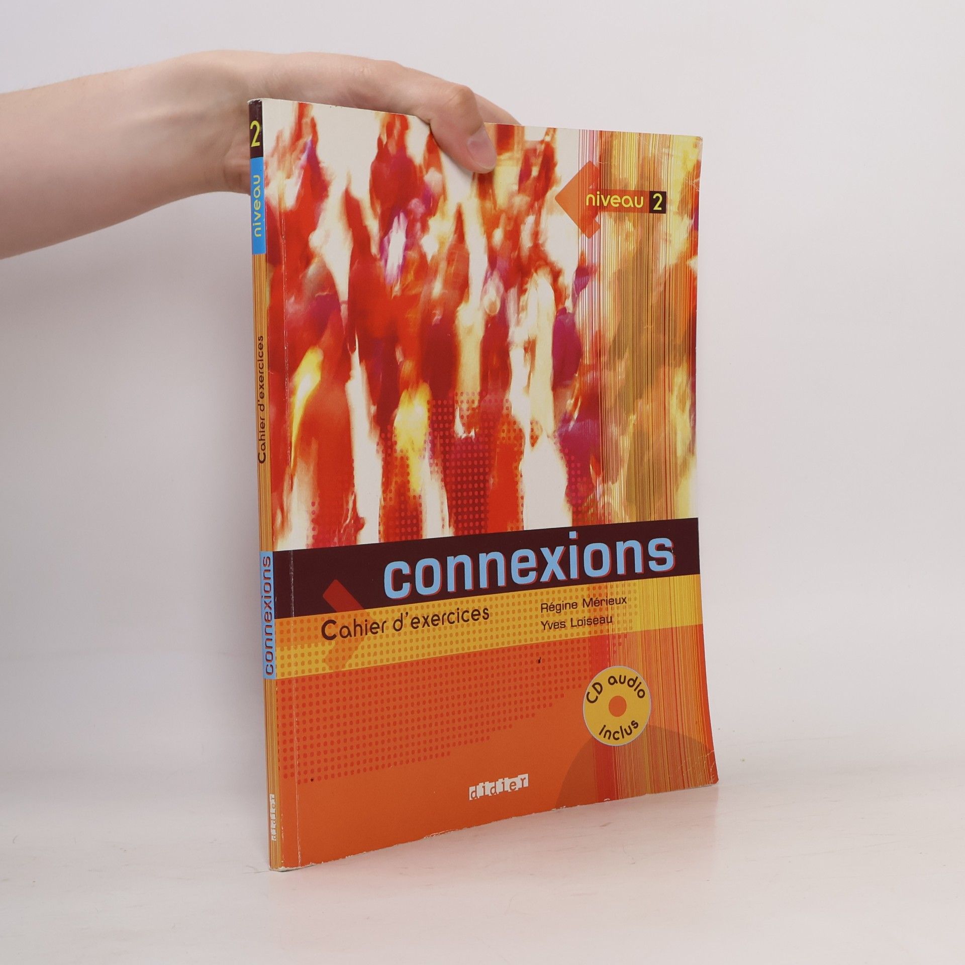 Yves Loiseau Connexions. Cahier d'exercices. Niveau 2