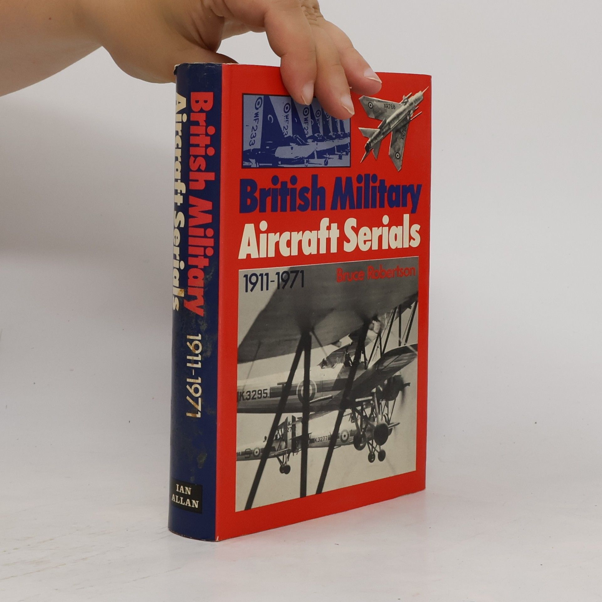 Bruce Robertson British Military Aircraft Serials 1911 - 1971