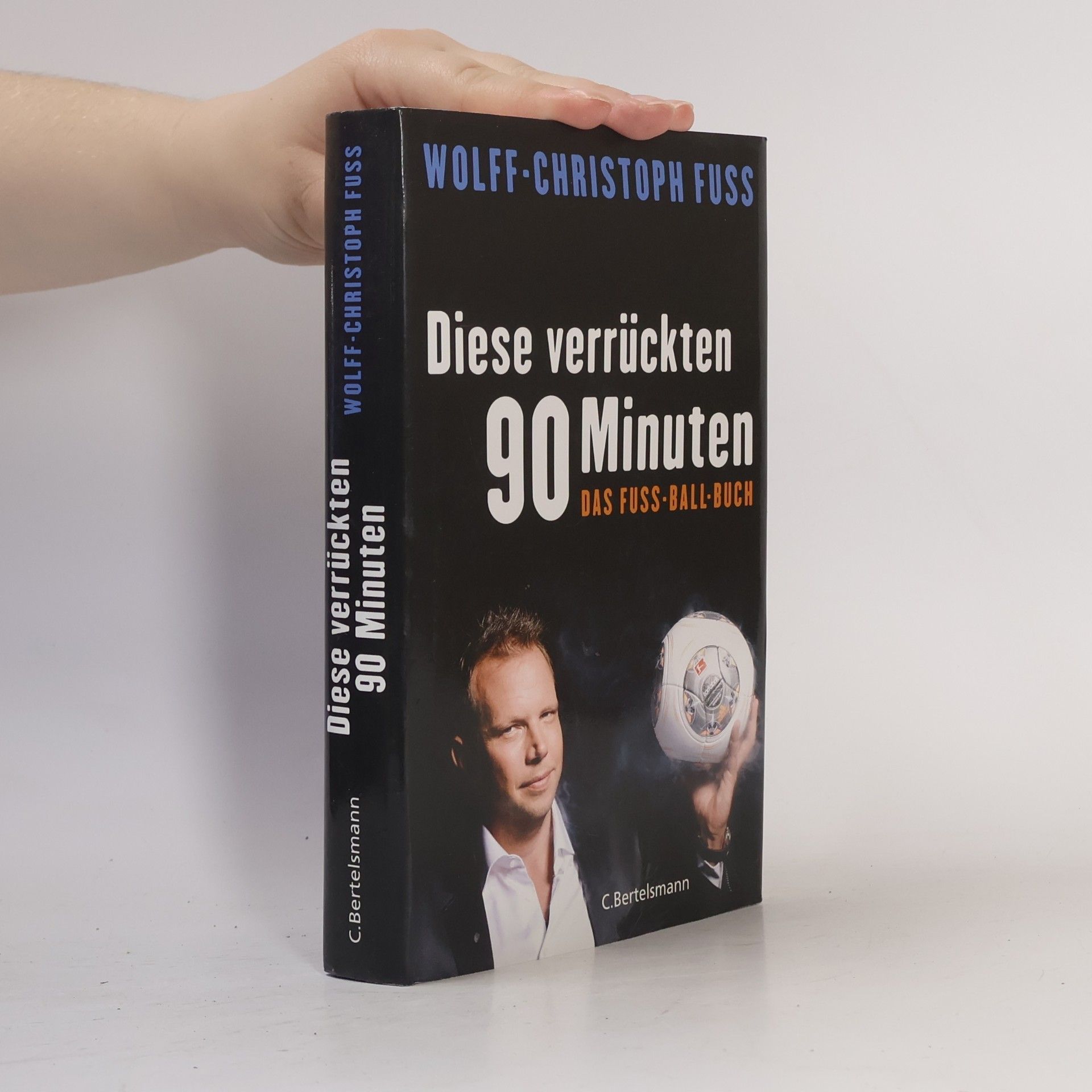 Christoph Wolff Diese verrückten 90 Minuten