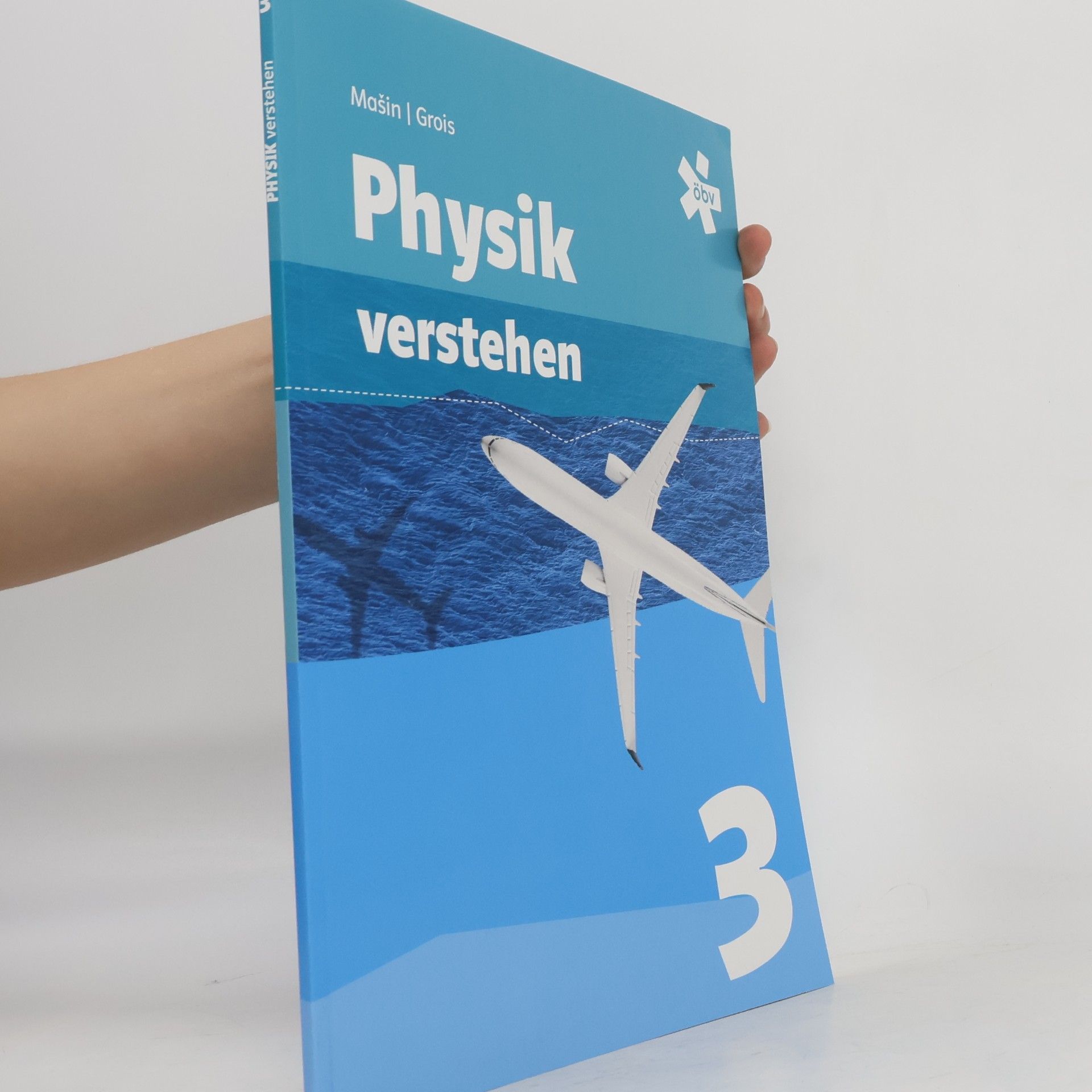 Kolektiv autorů Physik verstehen 3