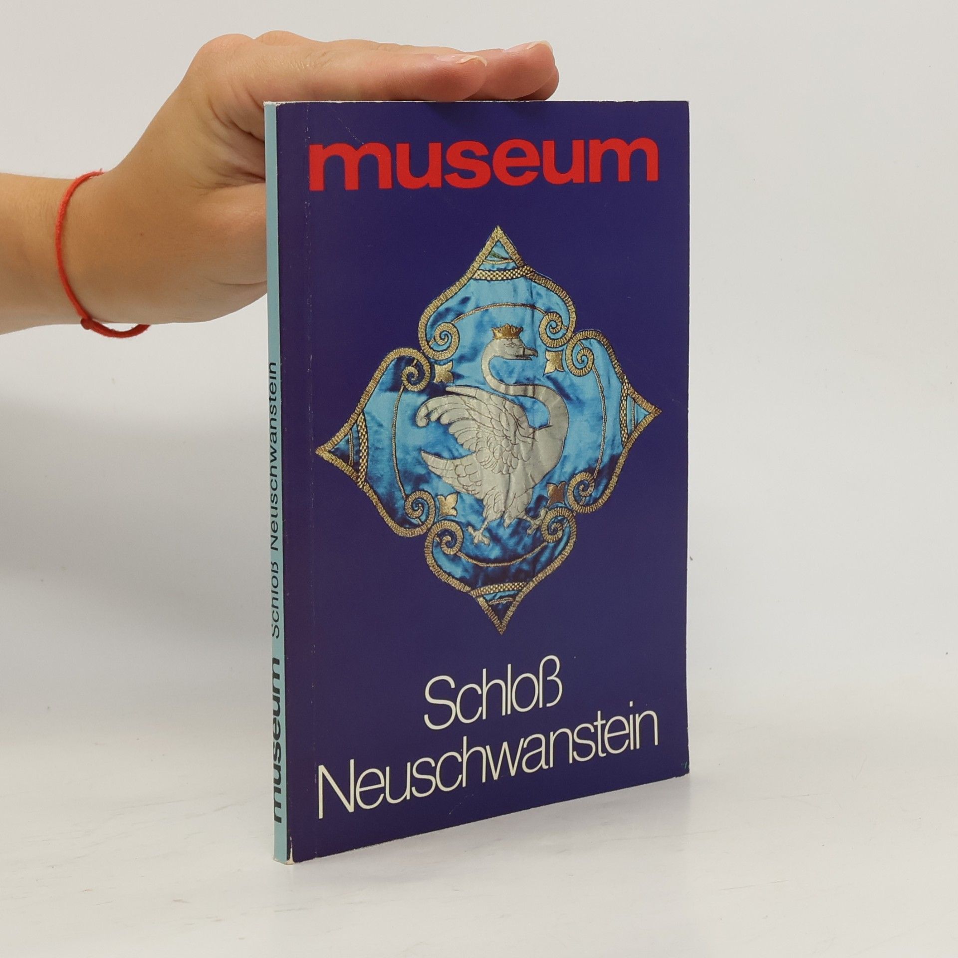 Kolektiv autorů Museum Schloss Neuschwanstein