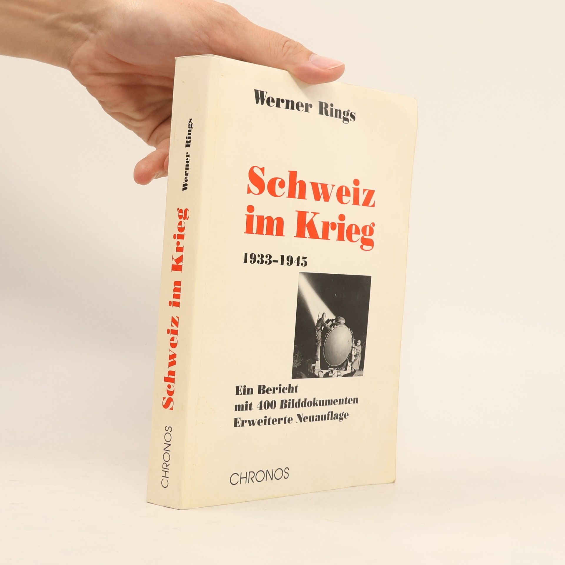 Werner Rings Schweiz im Krieg - Erweiterte Neuauflage
