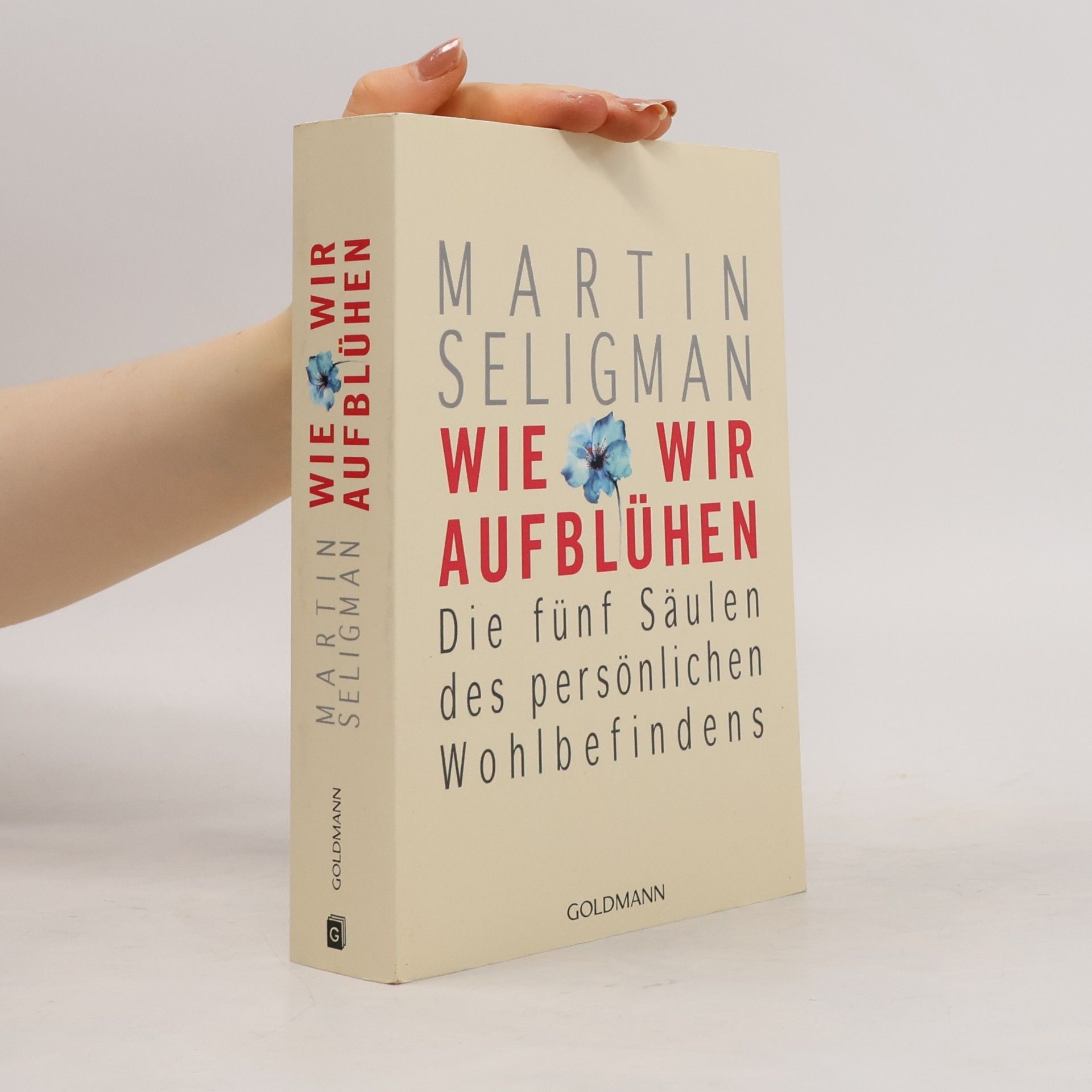 Martin Seligman Wie wir aufblühen