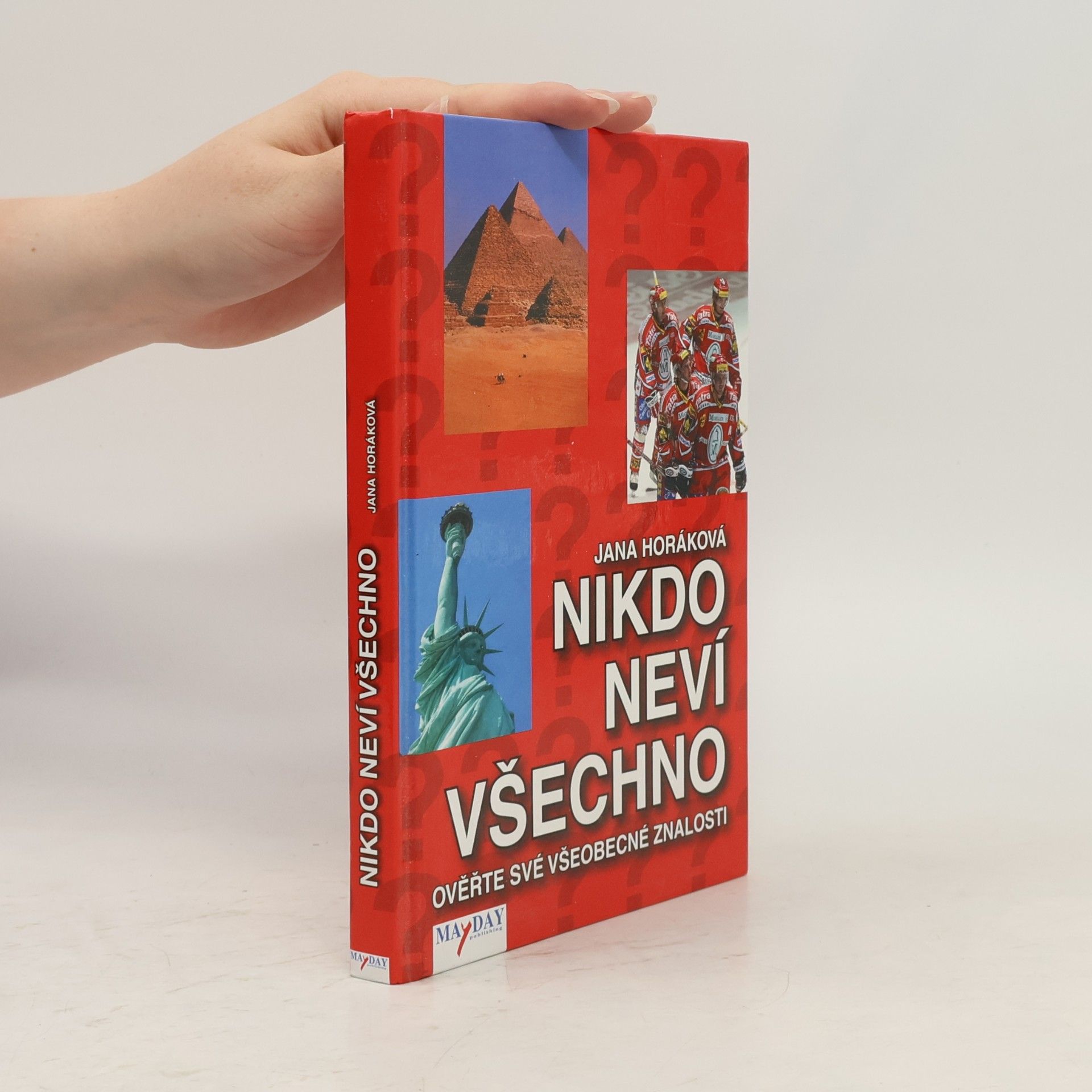 Jana Horáková Nikdo neví všechno. Ověřte své všeobecné znalosti