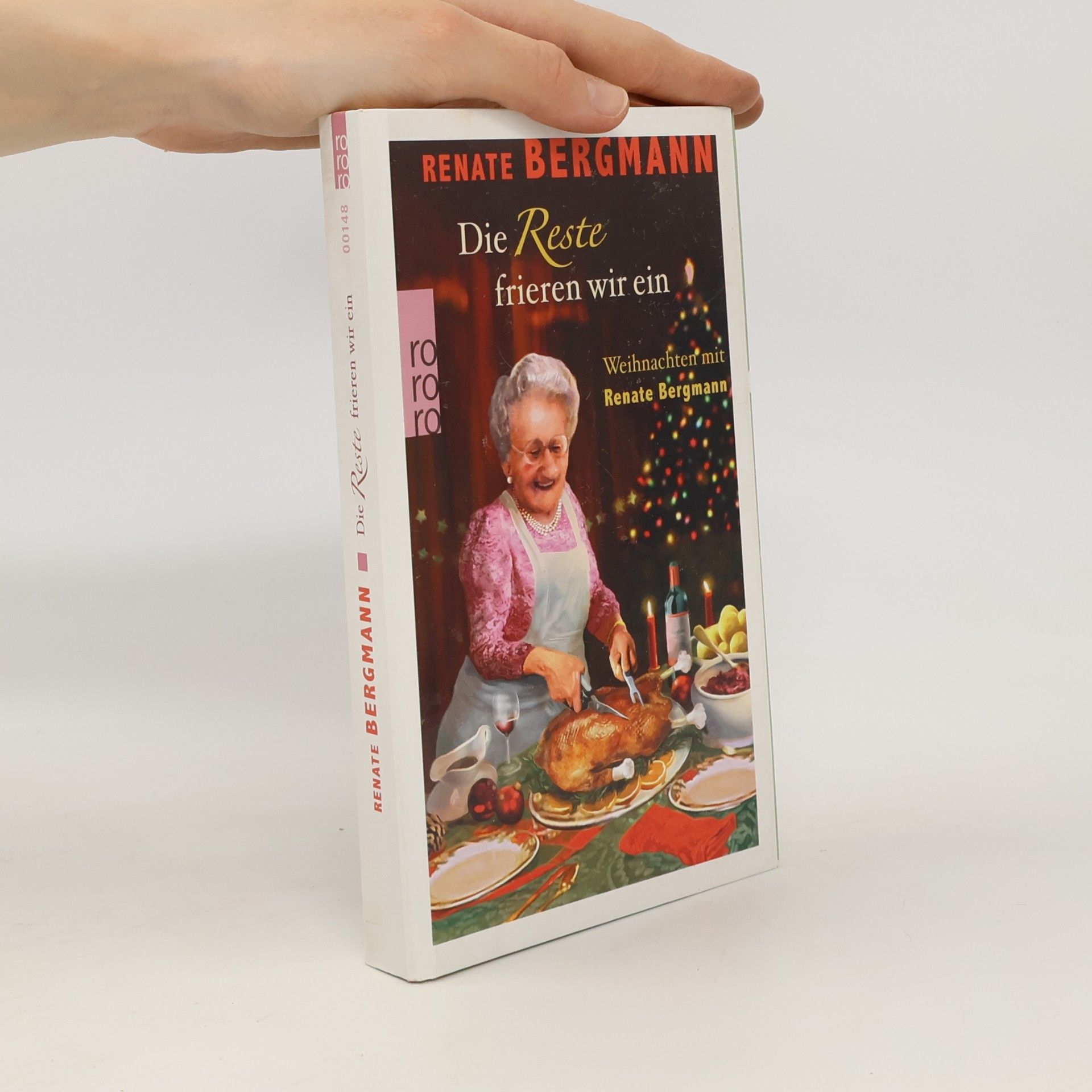 Renate Bergmann Die Reste frieren wir ein