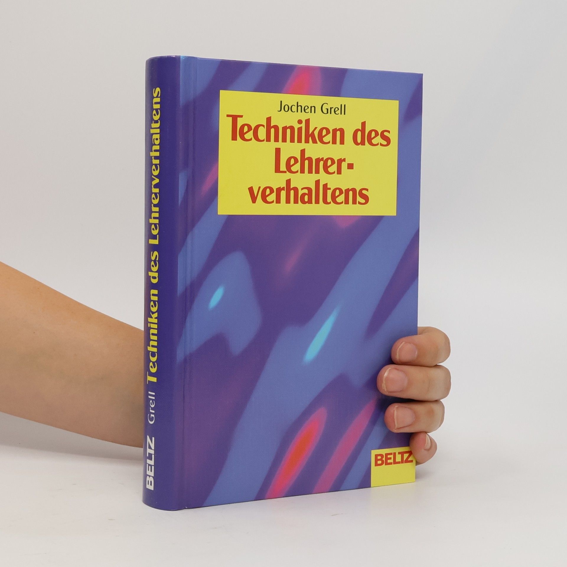 Jochen Grell Techniken des Lehrerverhaltens