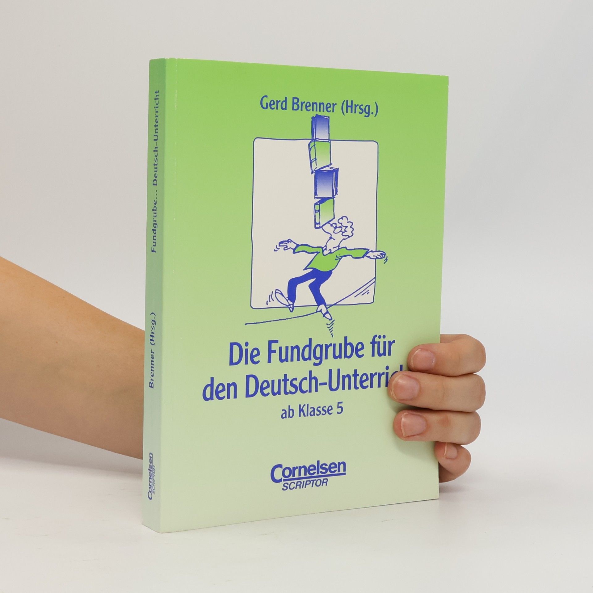 Gerd Brenner Die Fundgrube für den Deutsch-Unterricht ab Klasse 5