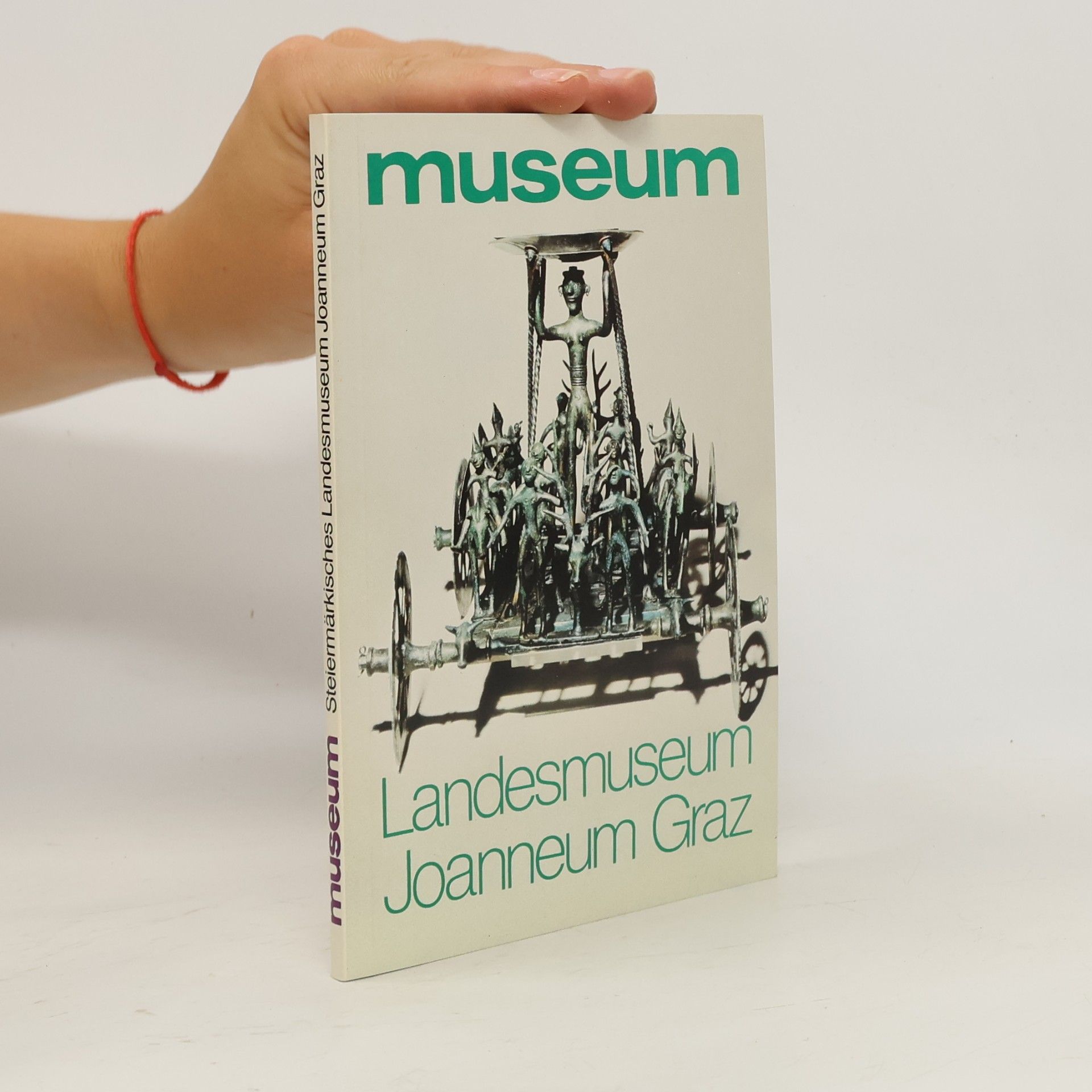 Autorenkollektiv Museum. Landesmuseum Joanneum Graz