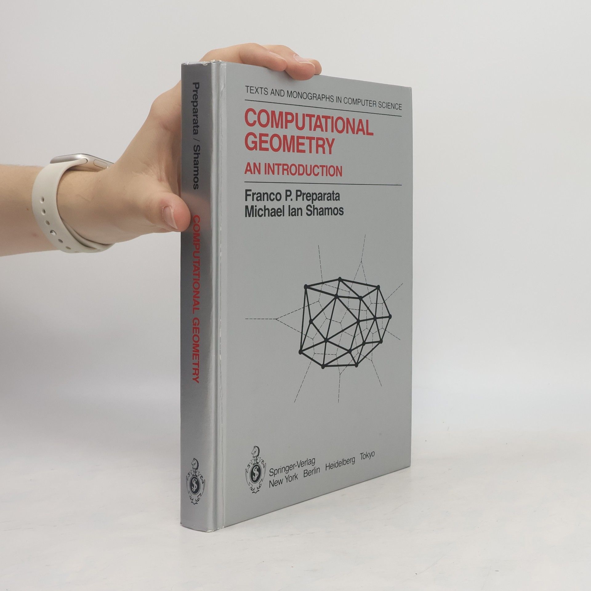 Michael Ian Shamos Texts and Monographs in Computer Science: Computational Geometry