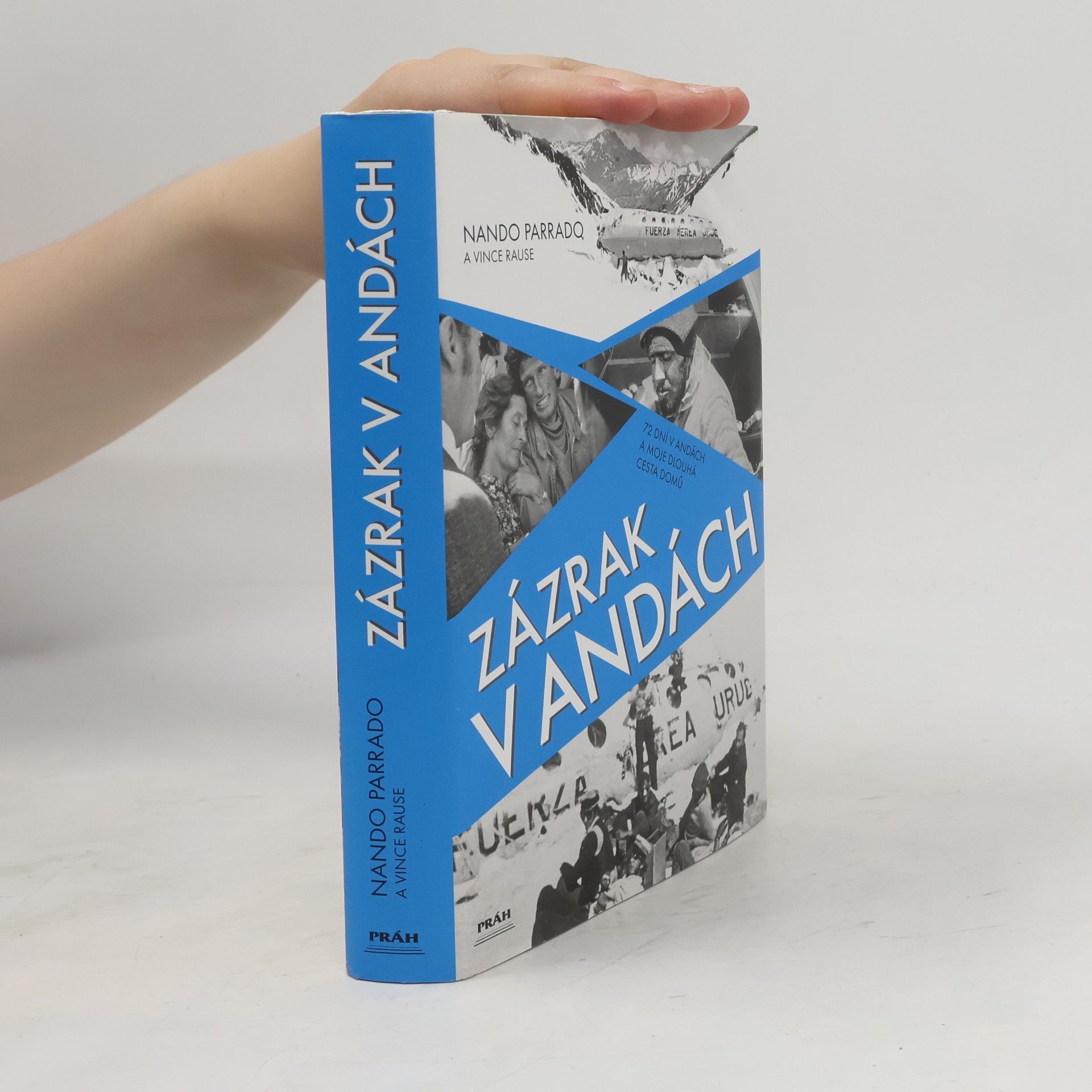 Vince Rause Zázrak v Andách : 72 dní v Andách a moje dlouhá cesta domů
