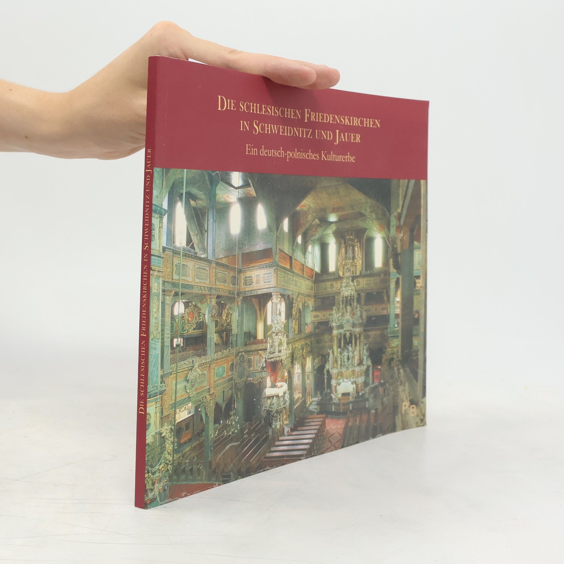 Gisela Mertel-Schmidt Potsdamer Bibliothek östliches Europa - Kunst: Die schlesischen Friedenskirchen in Schweidnitz und Jauer