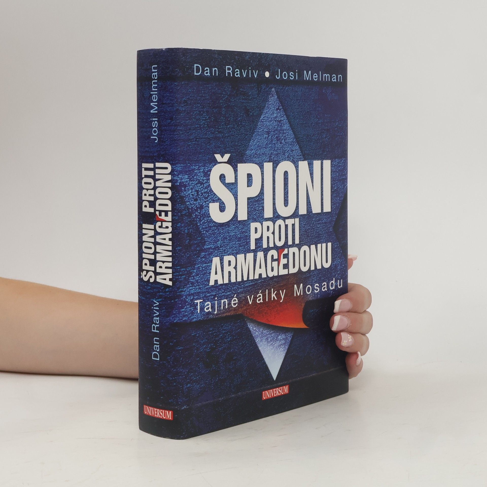 Yossi Melman Špioni proti Armagedonu - Tajné války Mosadu