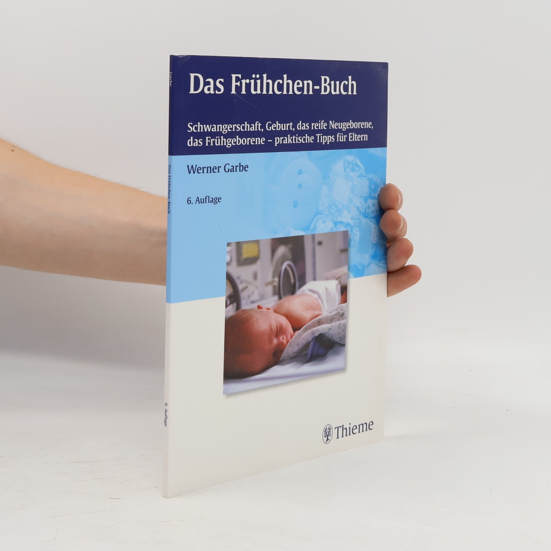 Werner Garbe Das Frühchen-Buch