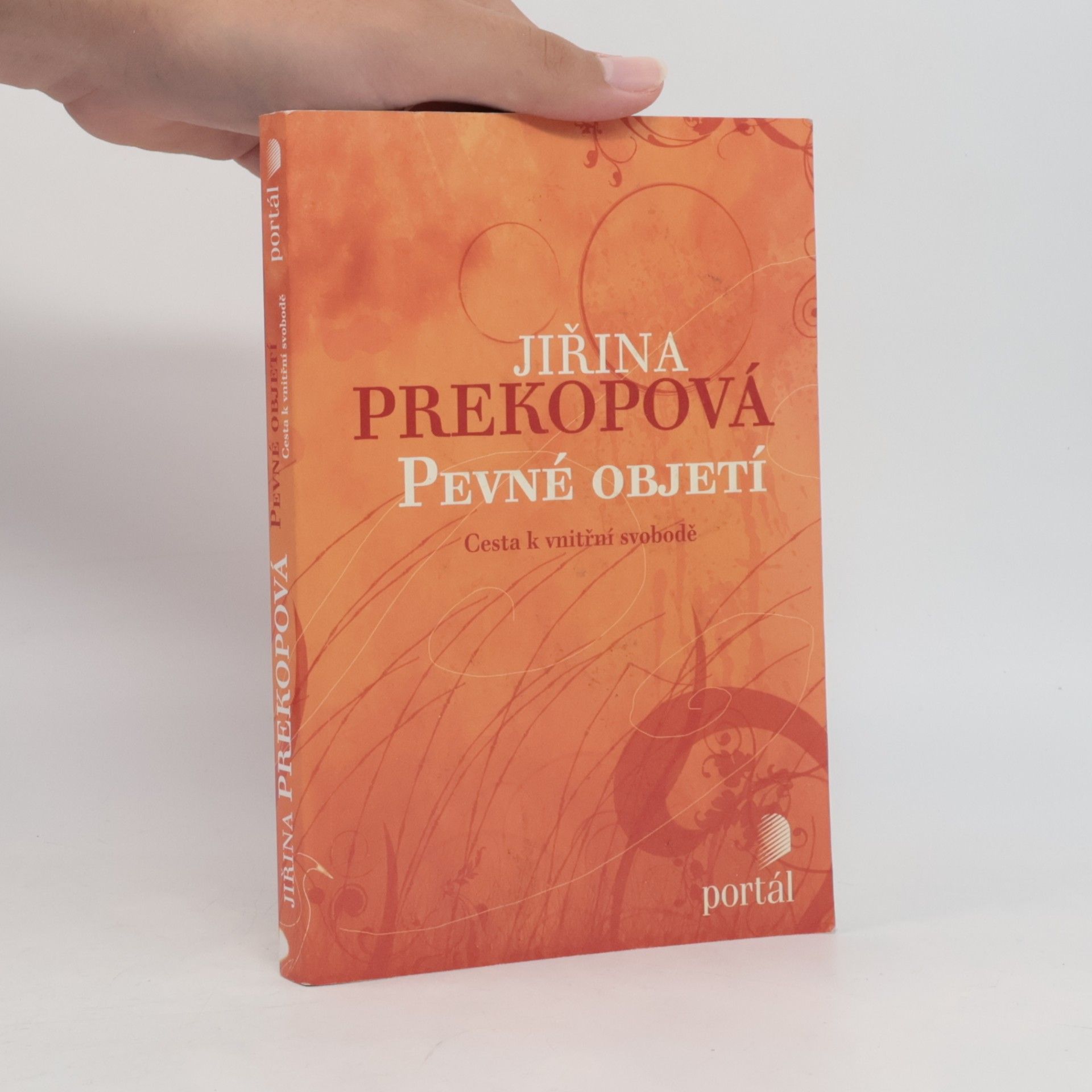 Jirina Prekop Pevné objetí : cesta k vnitřní svobodě