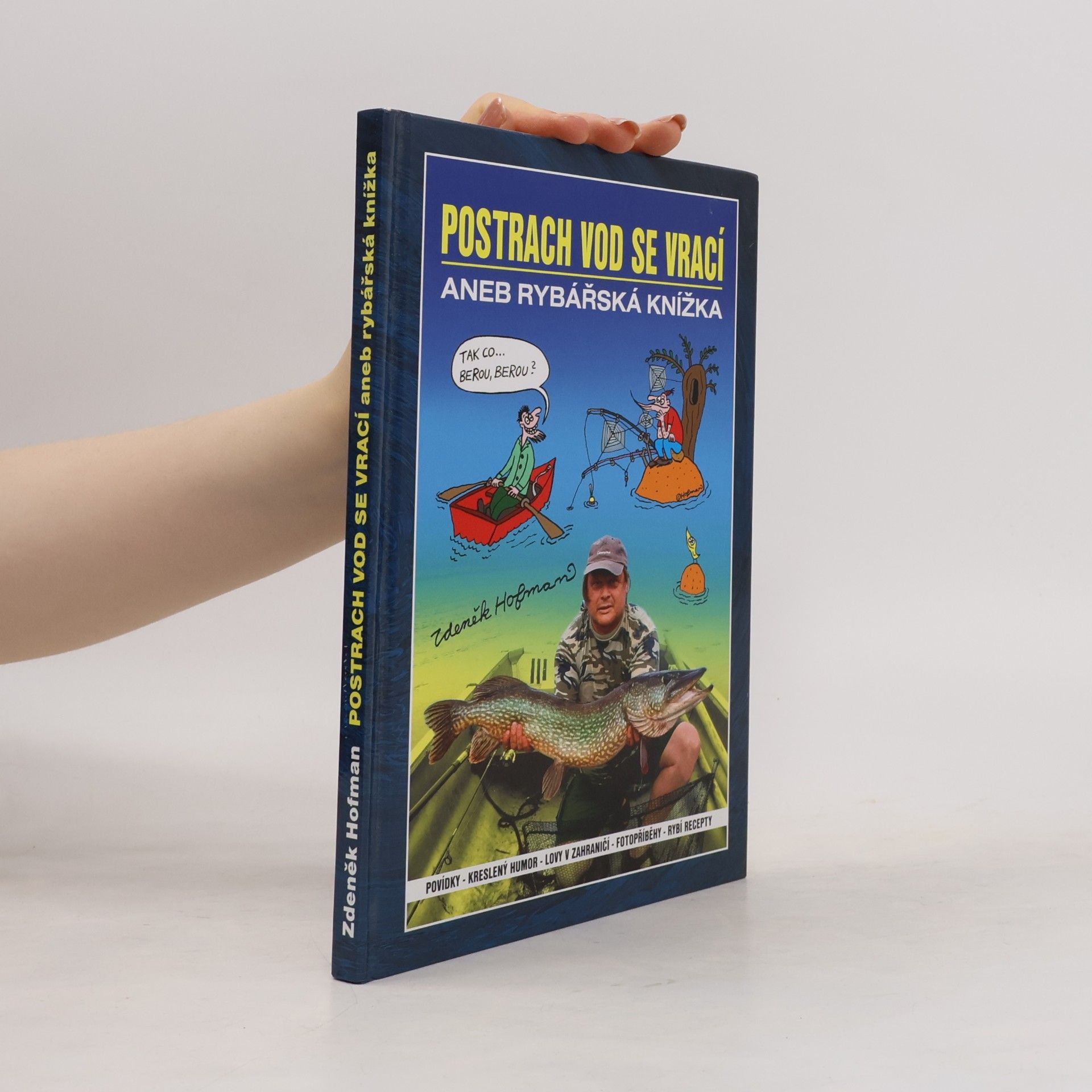 Zdeněk Hofman Postrach vod se vrací, aneb Rybářská knížka