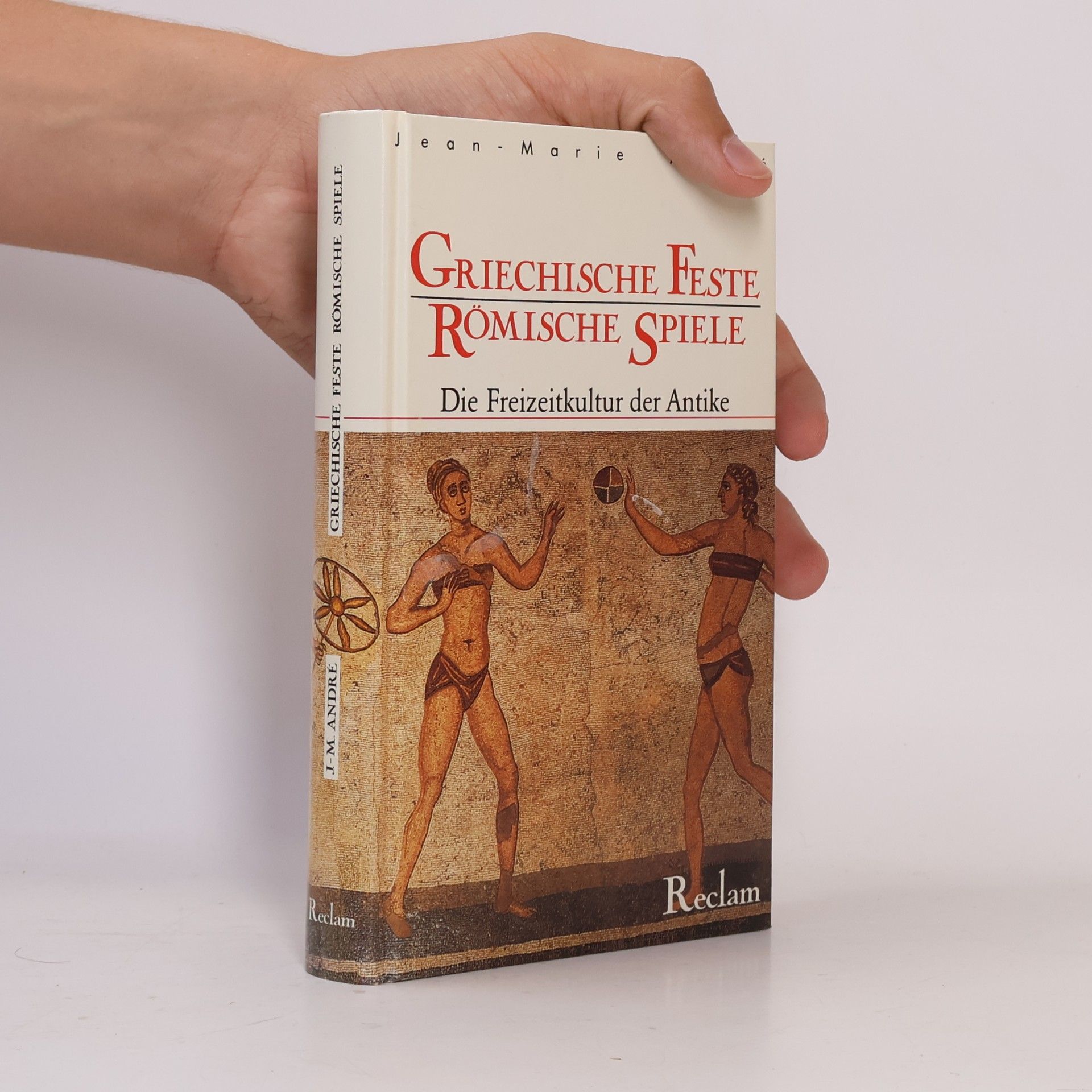 Marie-Andrée Mativat Griechische Feste, römische Spiele