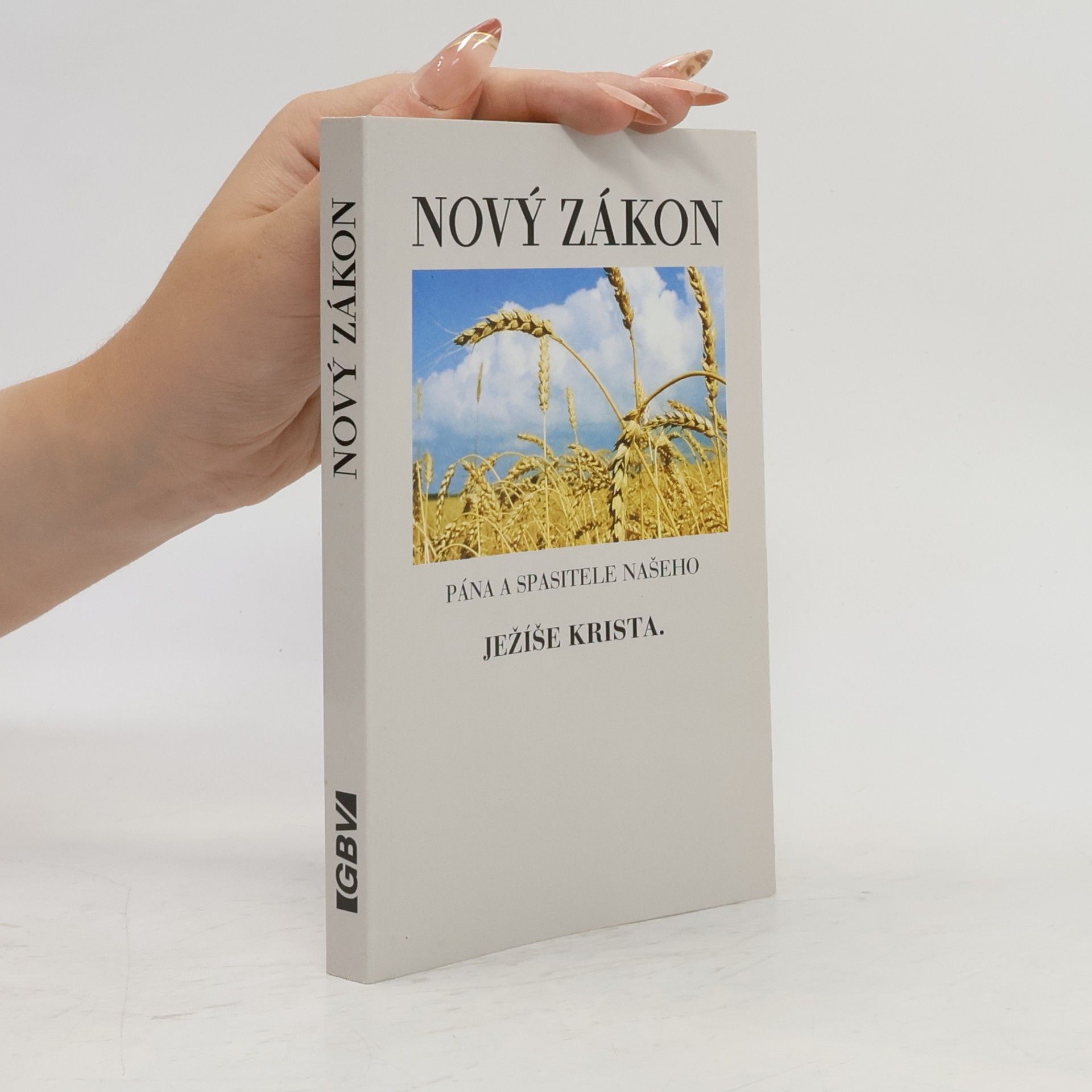Various authors Nový zákon Pána a Spasitele našeho Ježíše Krista