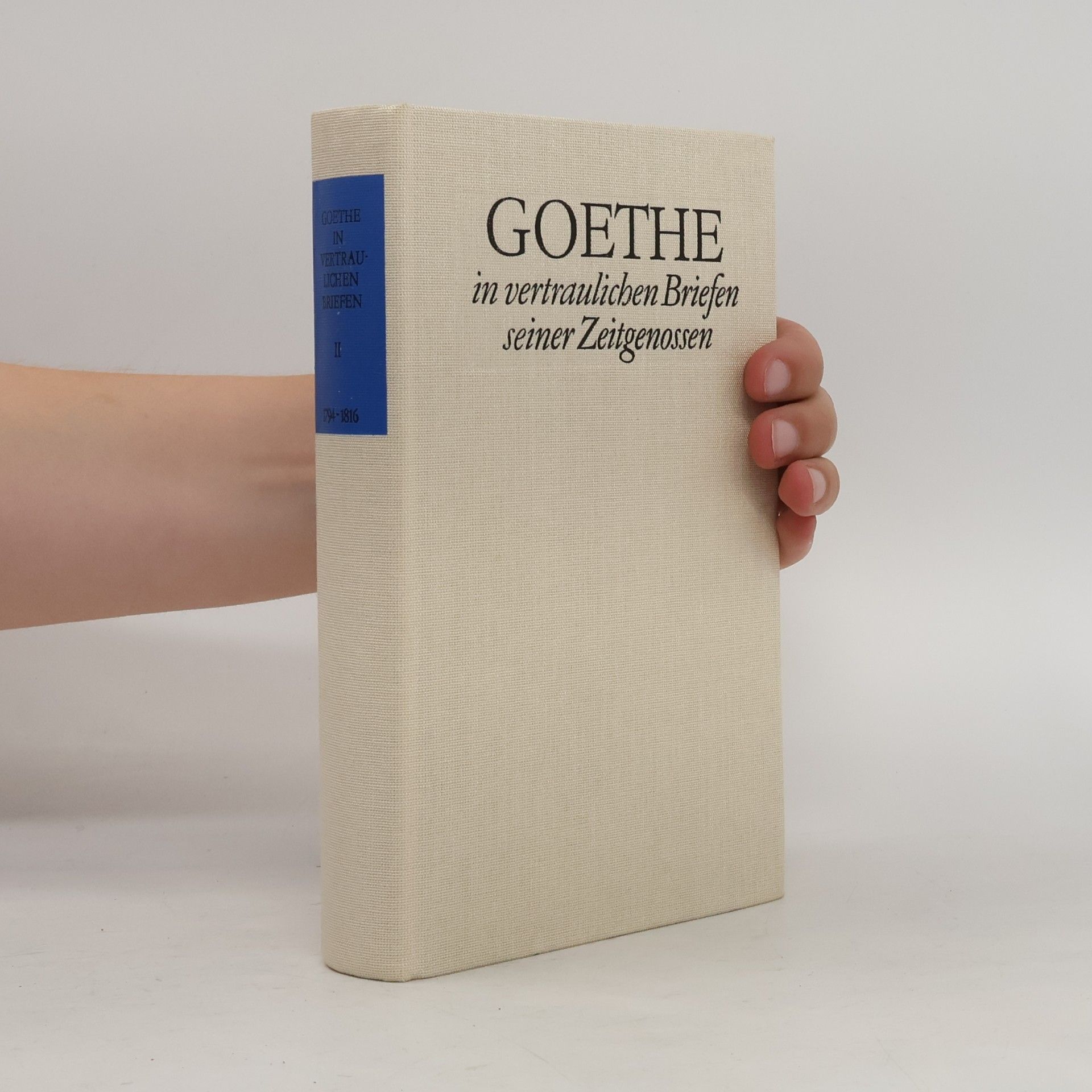 Autorenkollektiv Goethe in vertraulichen Briefen seiner Zeitgenossen II