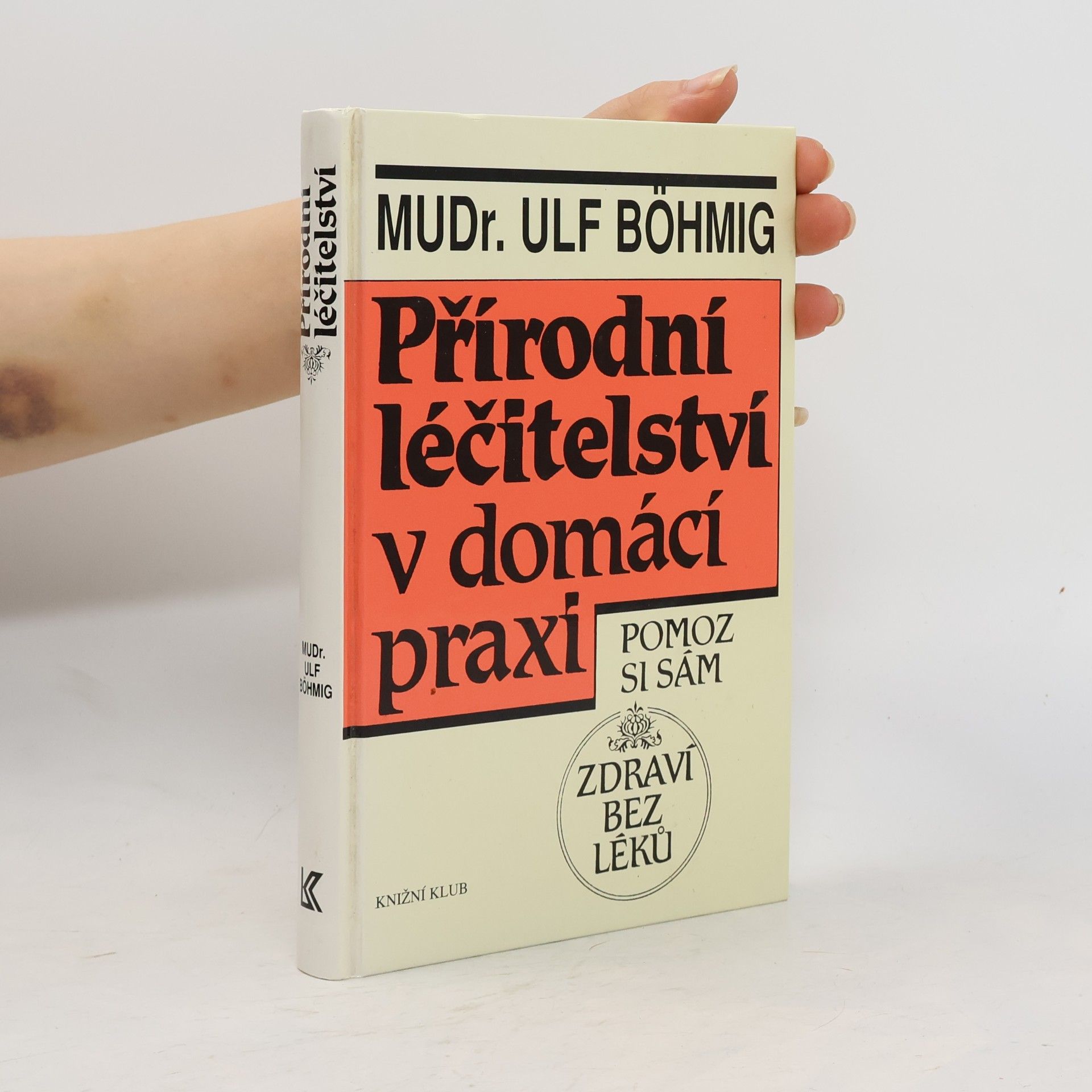 Ulf Böhmig Přírodní léčitelství v domácí praxi