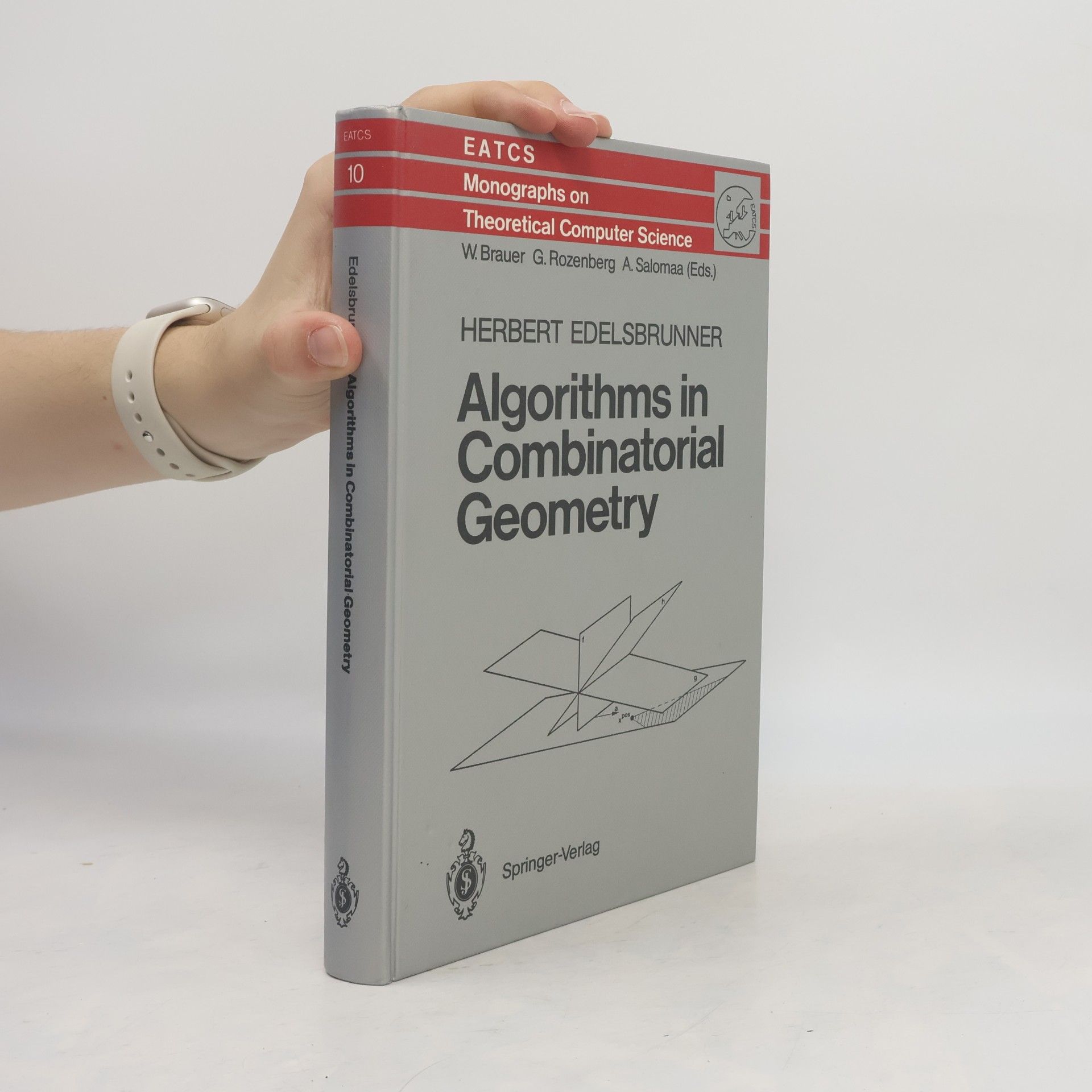 W. Brauer EATCS Monographs on Theoretical Computer Science - 10: Algorithms in Combinatorial Geometry