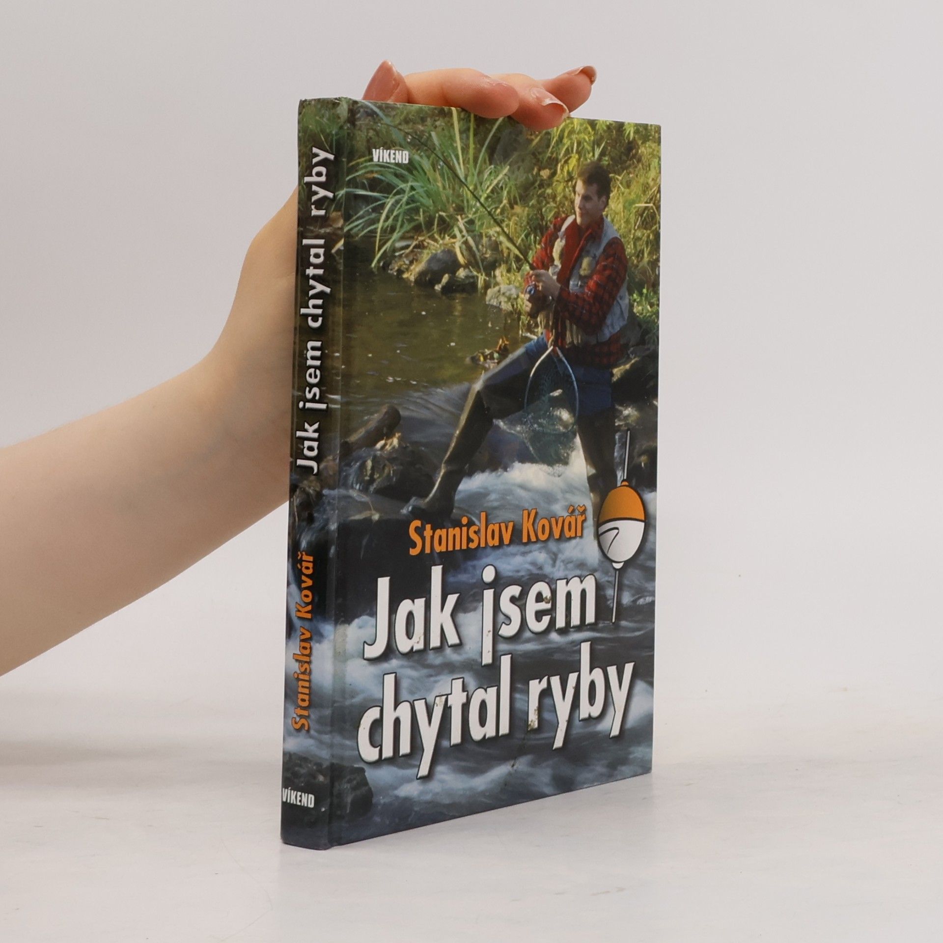 Stanislav Kovář Jak jsem chytal ryby