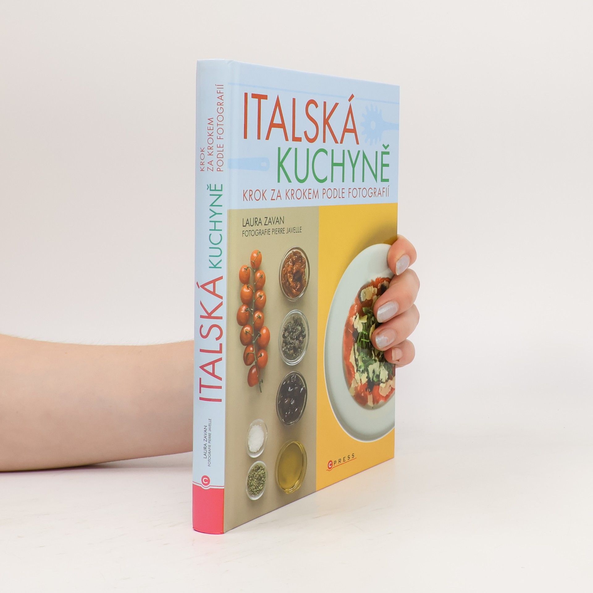 Laura Zavan Italská kuchyně : krok za krokem podle fotografií