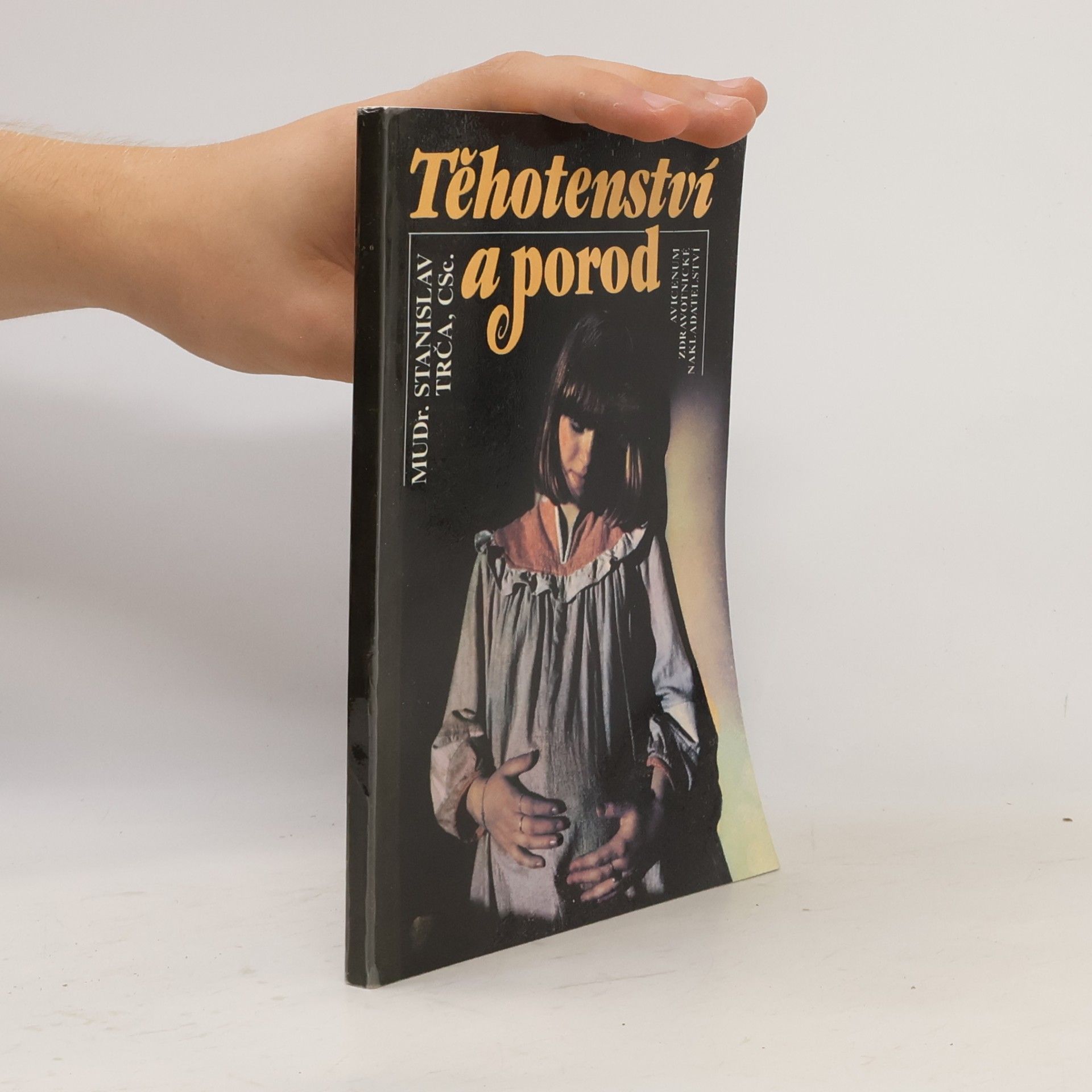 Stanislav Trča Těhotenství a porod
