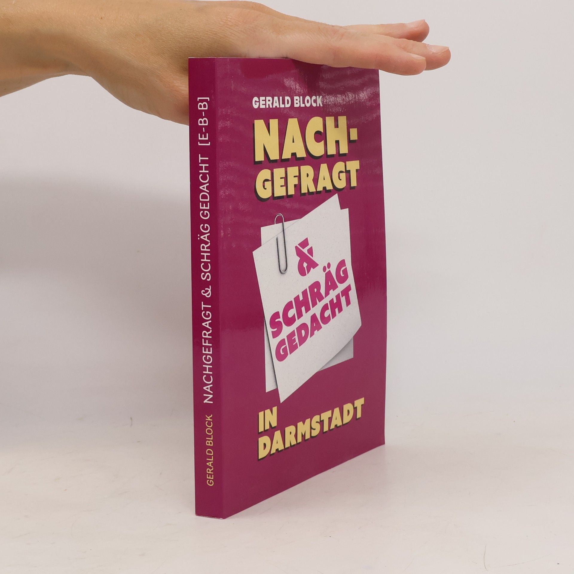 Gerald Block Nachgefragt & Schräg Gedacht