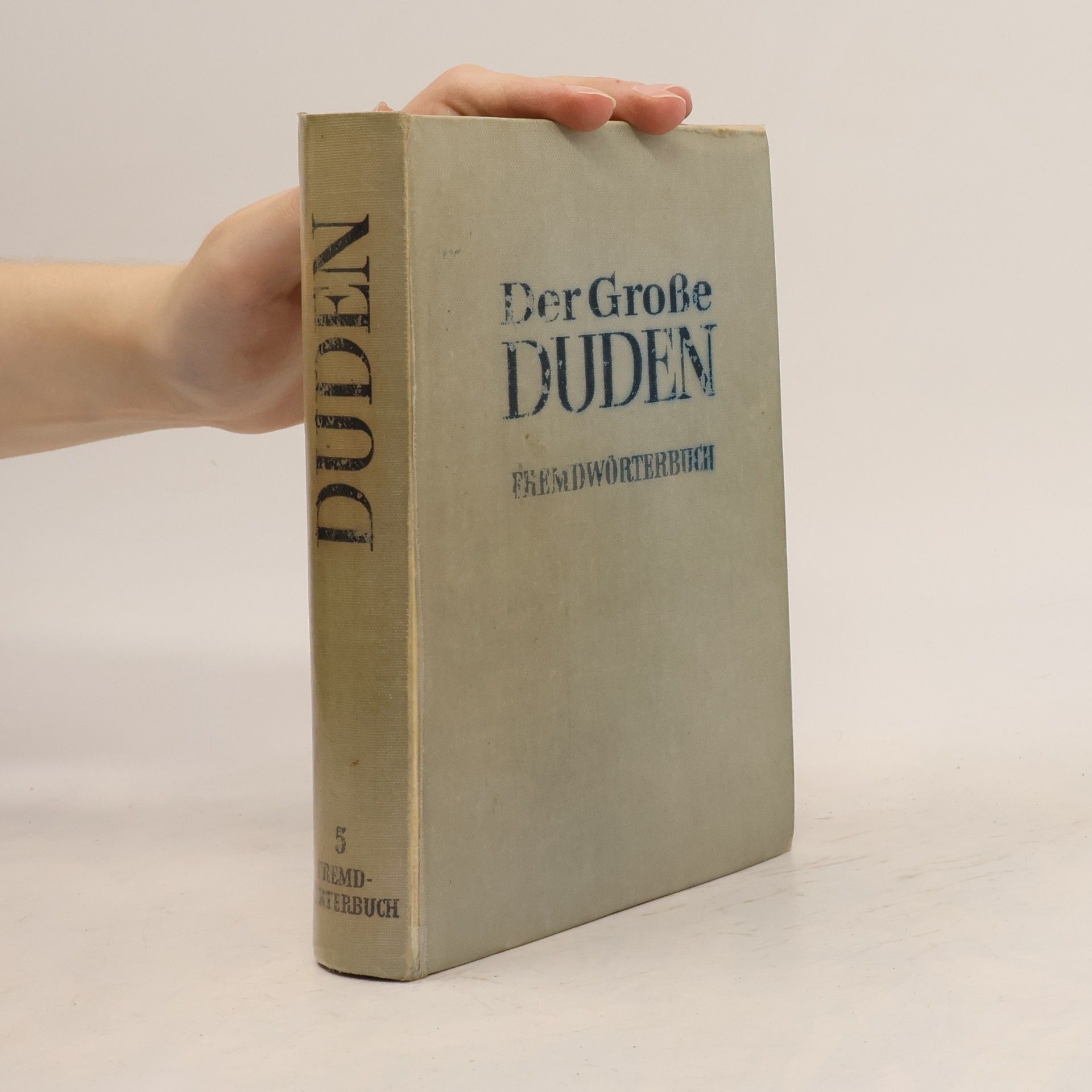 Paul Grebe Der Grosse Duden. Fremdwörterbuch 5