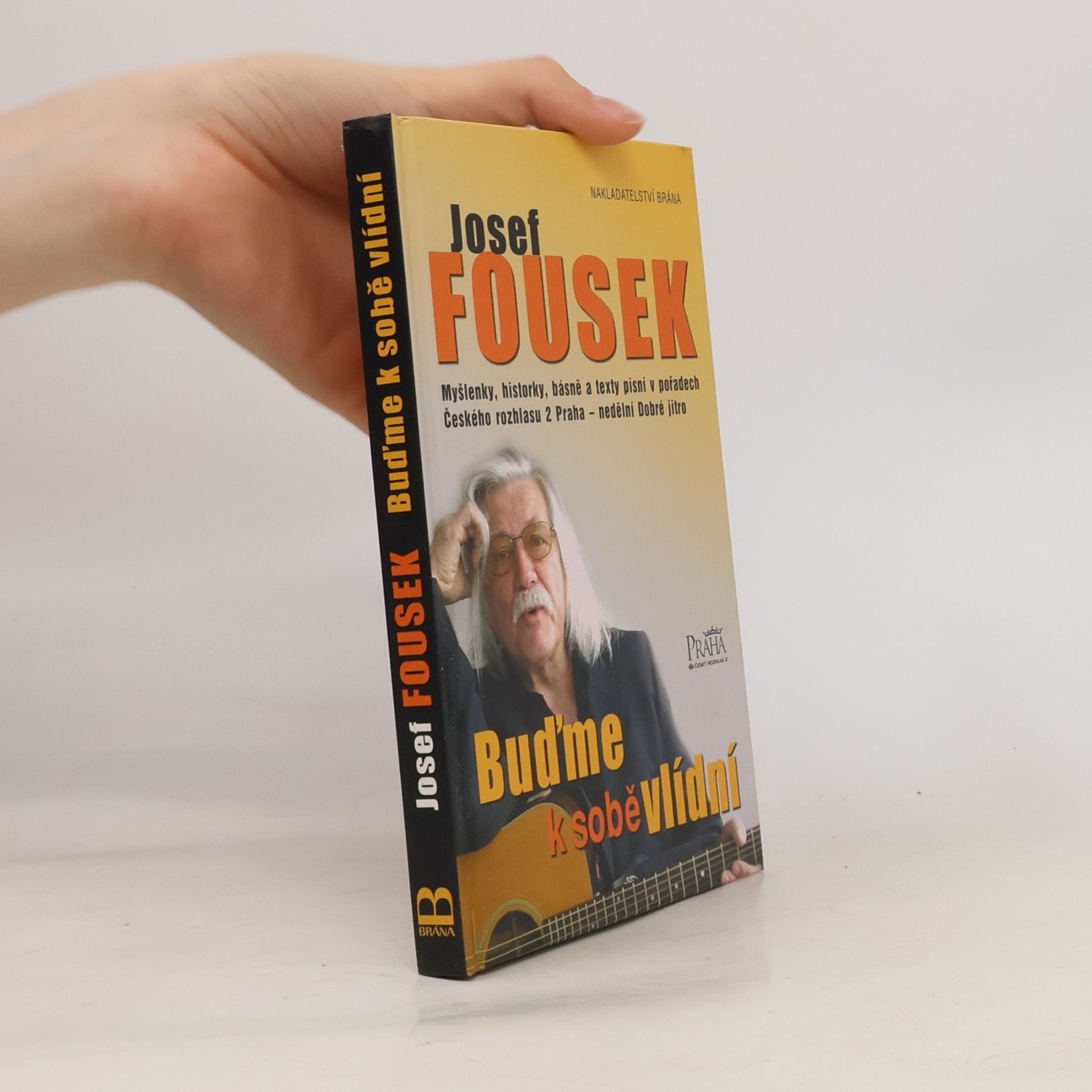 Josef Fousek Buďme k sobě vlídní