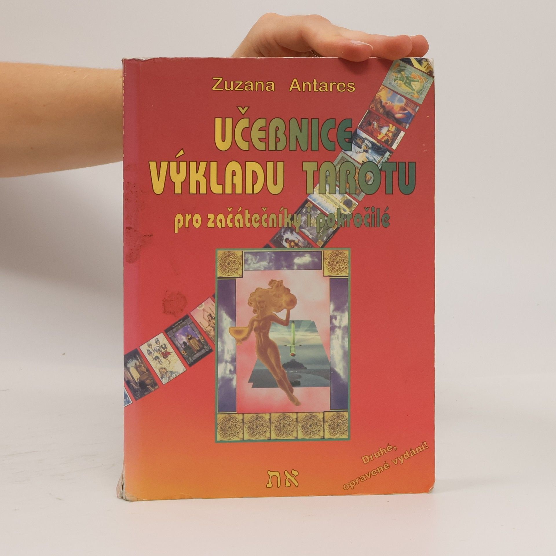 Zuzana Antares Učebnice výkladu tarotu: Pro začátečníky a i pokročilé