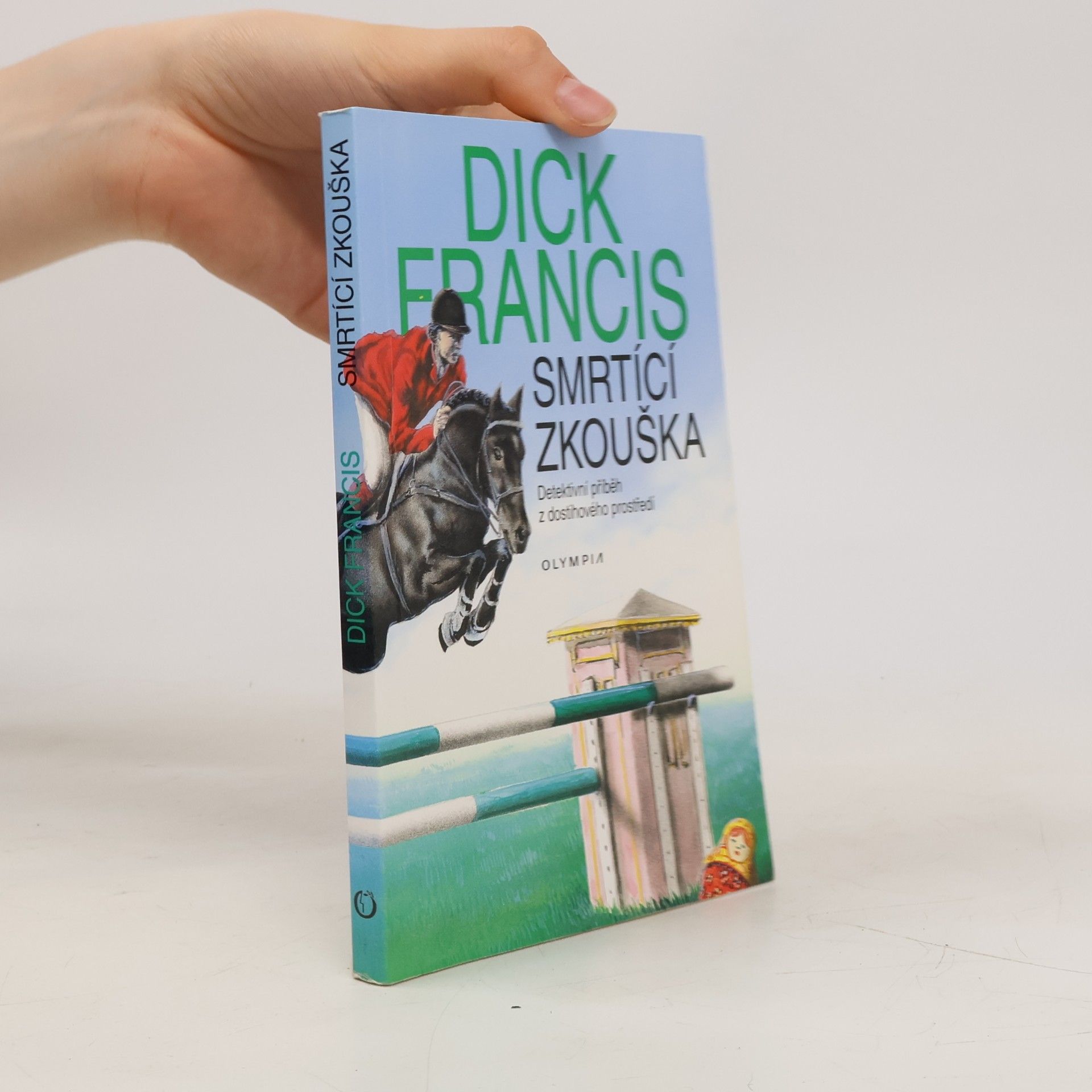 Dick Francis Smrtící zkouška