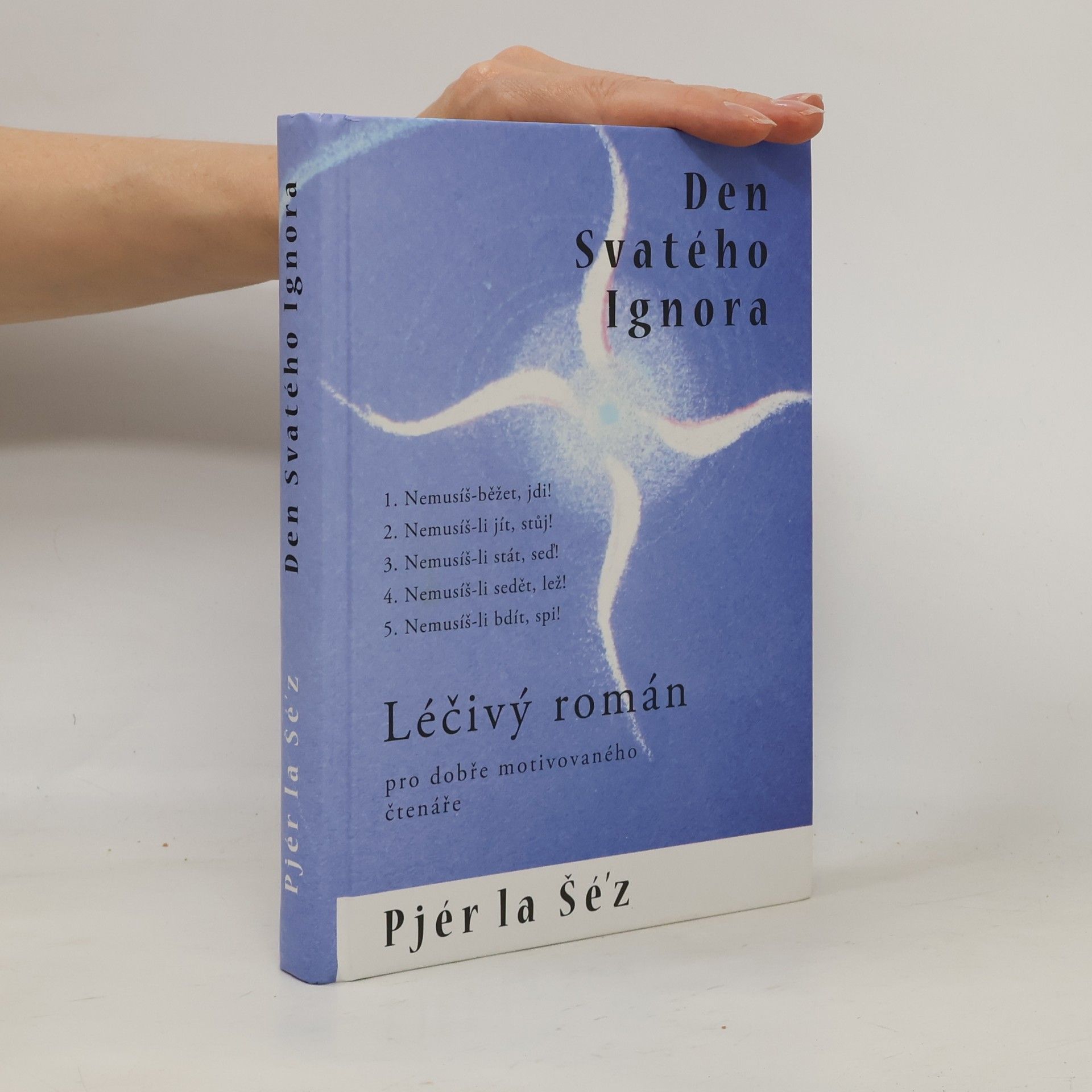 Pjér la Šéz Den svatého Ignora aneb léčivý román