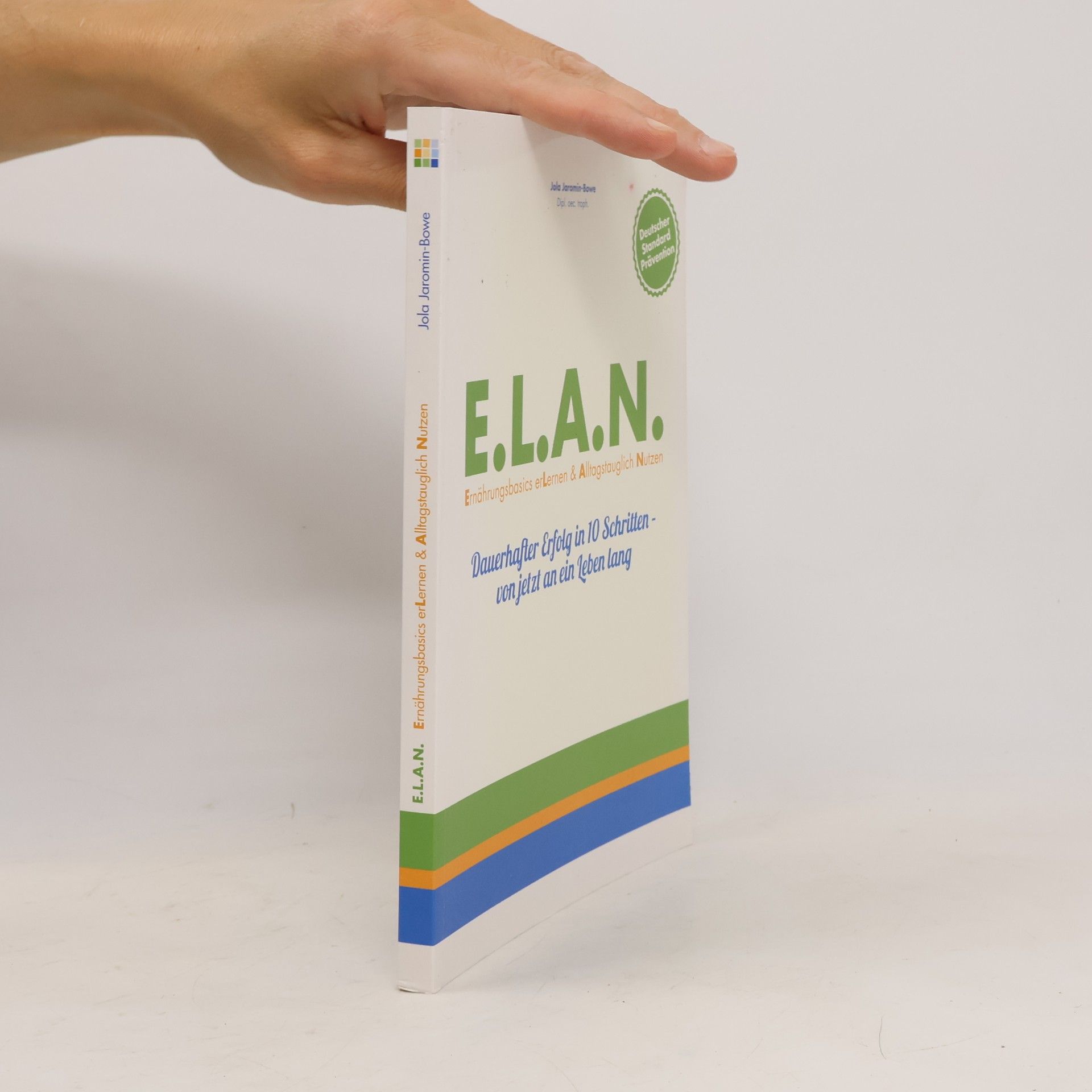Jola Jaromin-Bowe E.L.A.N. Ernährungsbasics erlernen & alltagstauglich nutzen