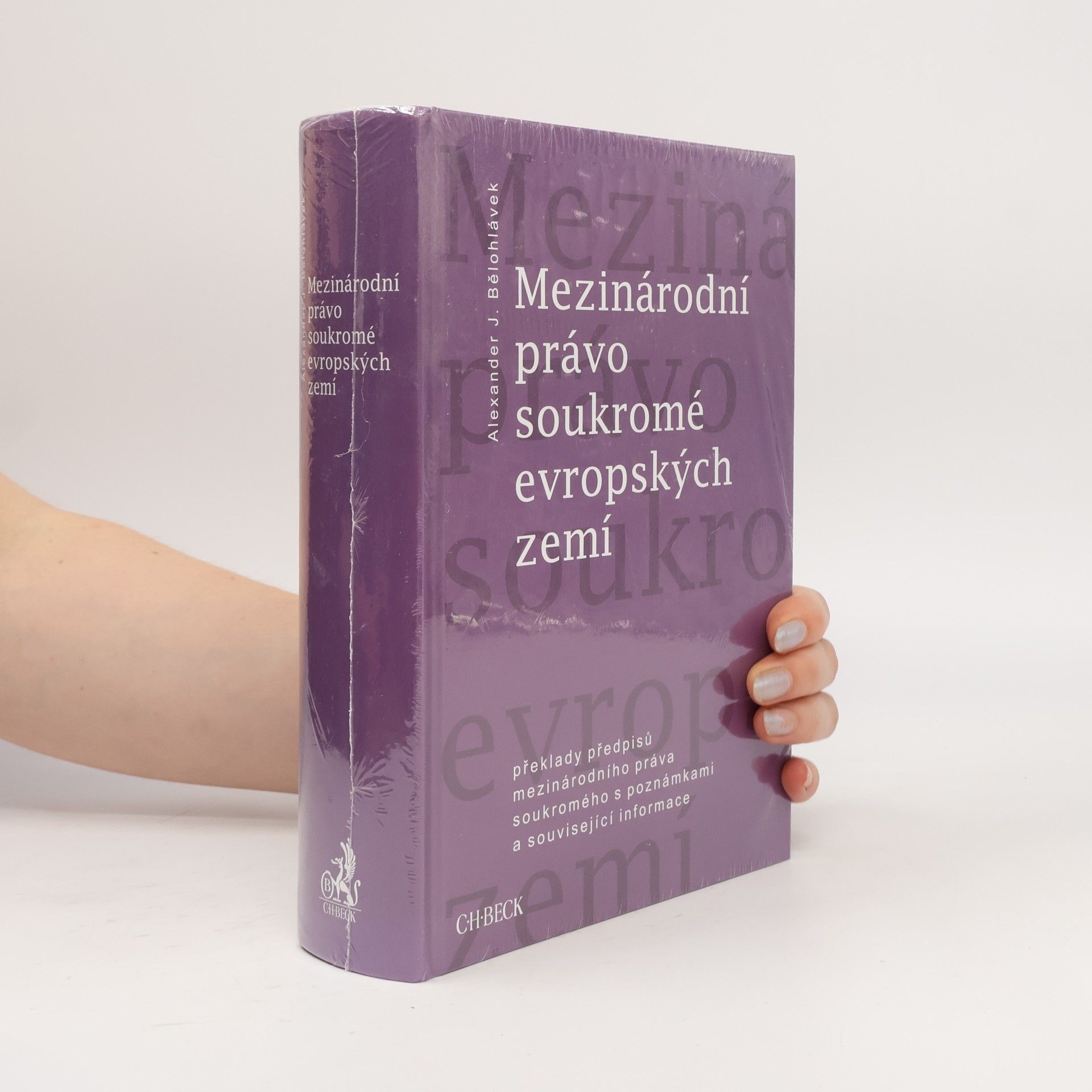 Alexander J. Bělohlávek Mezinárodní právo soukromé evropských zemí