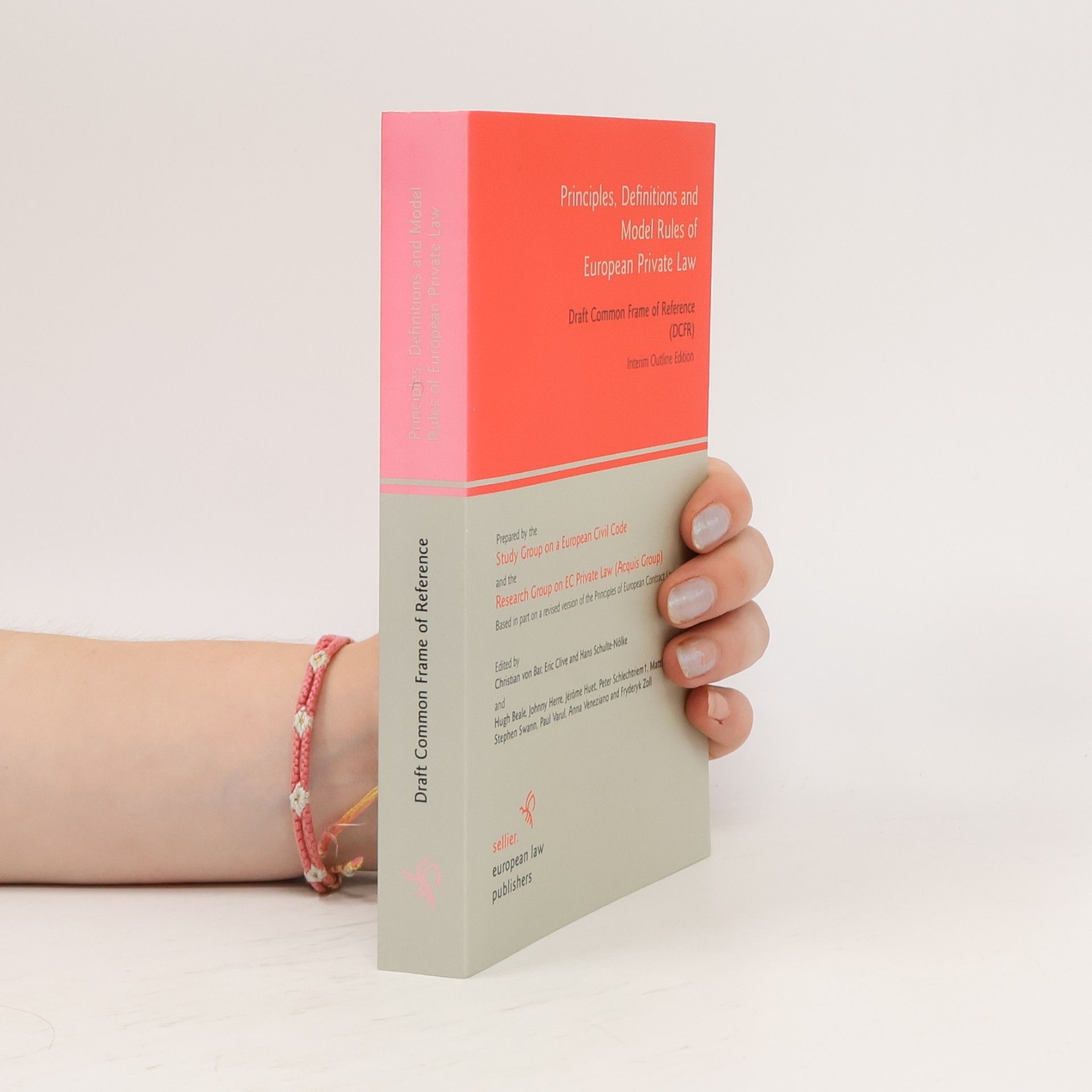 Principles, Definitions and Model Rules of European Private Law: Interim Outline Edition