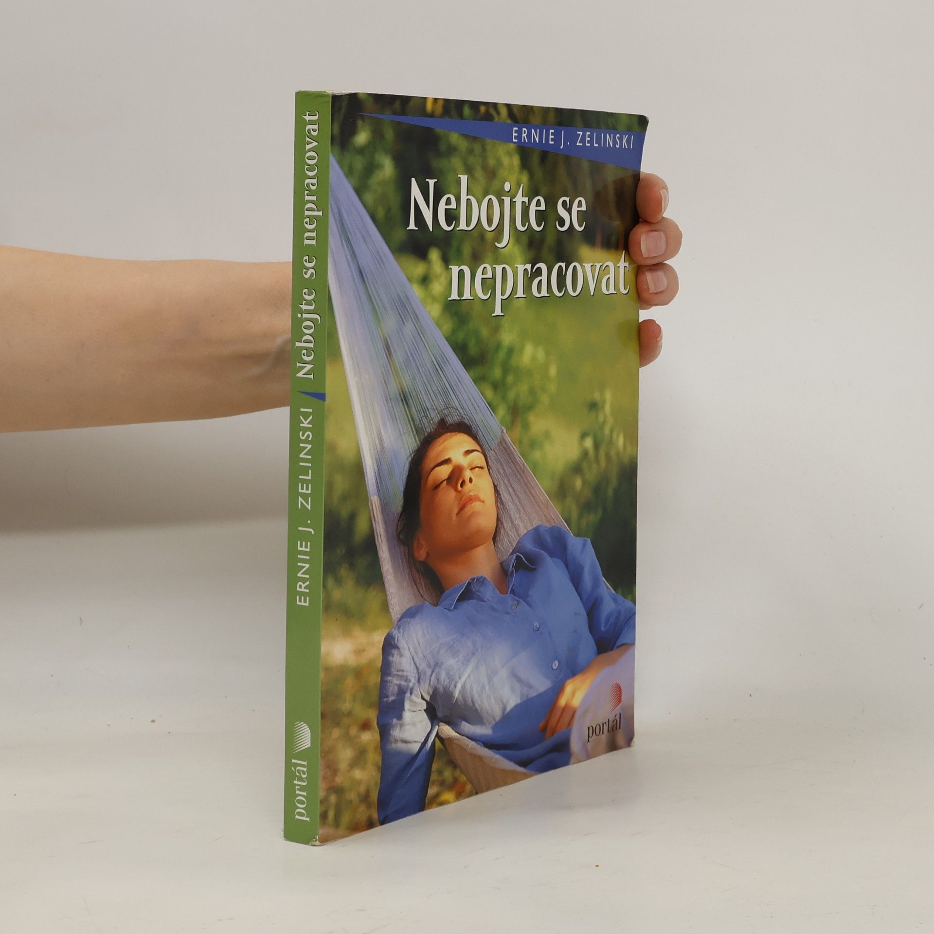 Ernie J. Zelinski Nebojte se nepracovat